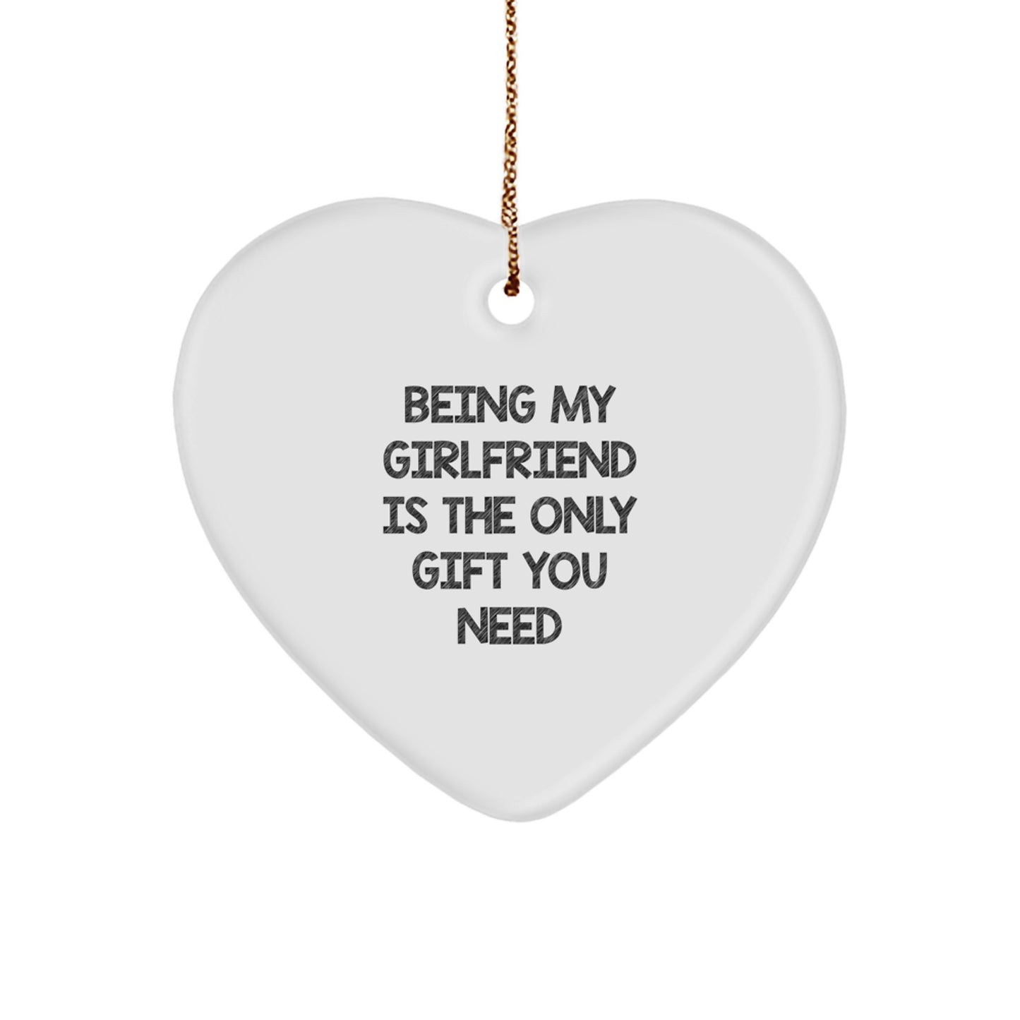 Funny Sweetheart Gifts from Men for Christmas Unique Heart Ornament 'Being My Sweetheart Is The Only Gift You Need' - Image 1