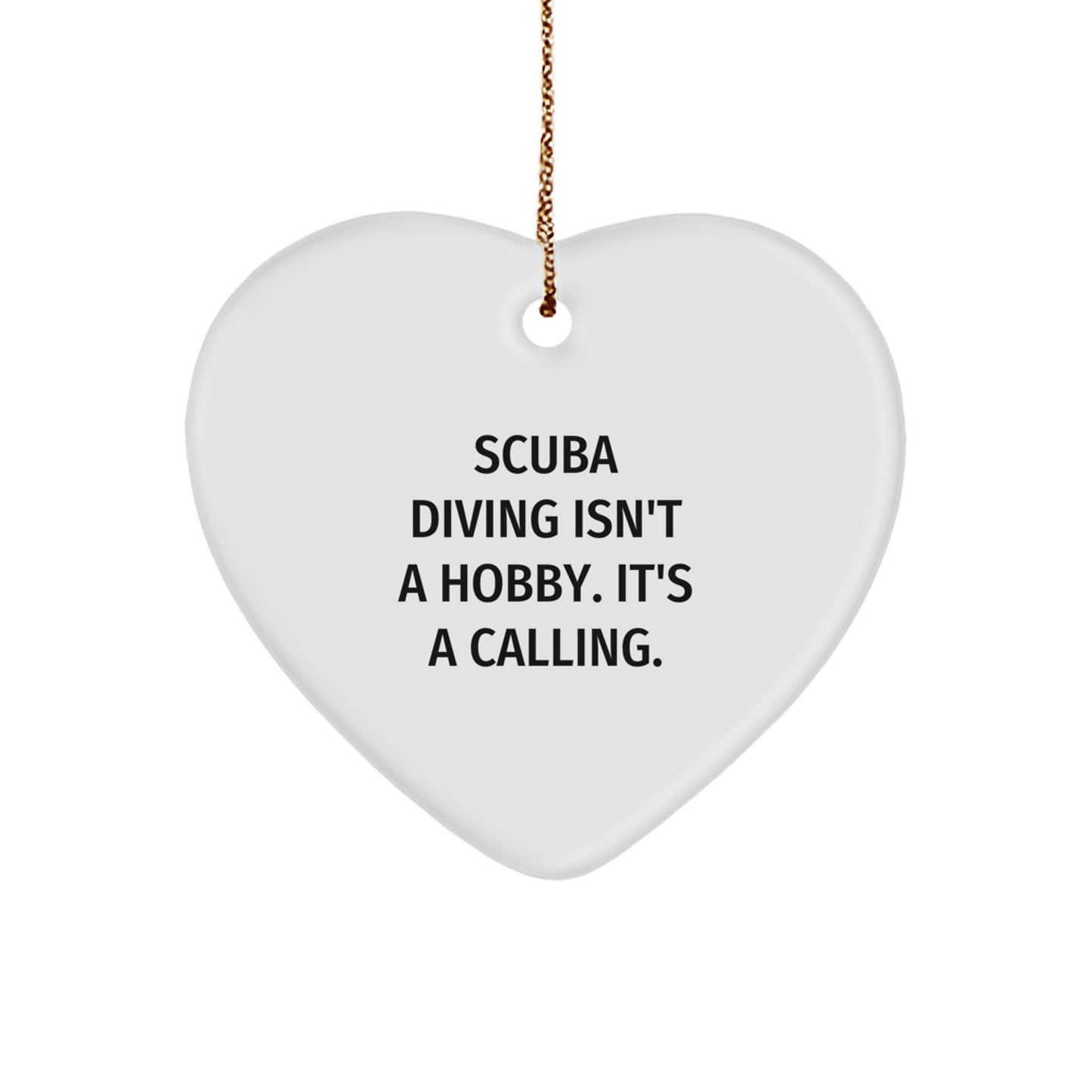 Scuba Diving Heart Ornament Gifts from Friends for Scuba Diving Lovers - Scuba Diving Isn't A Hobby Quote Christmas Unique Gifts - Image 1