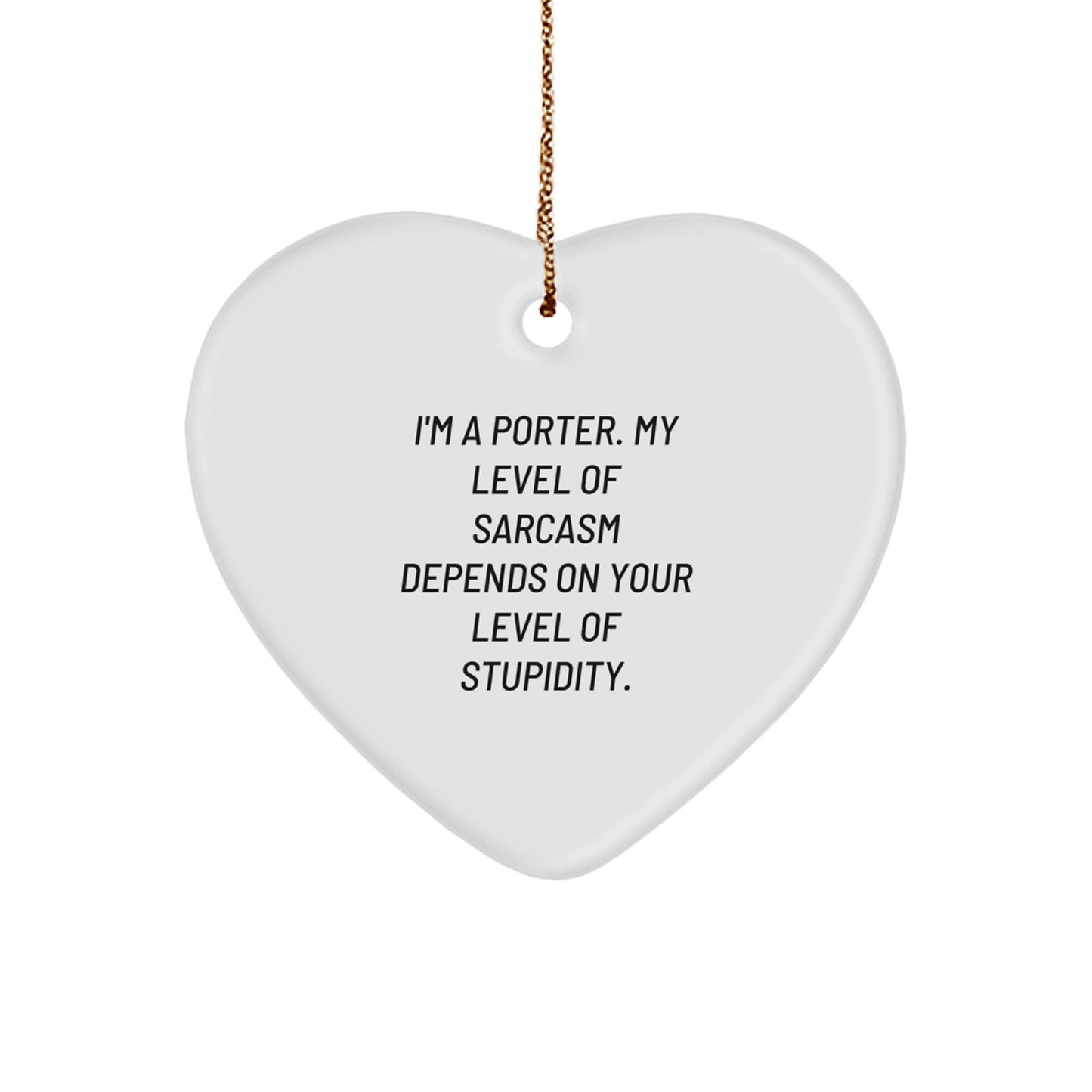 Porter Sassy Heart Ornament, Funny Gift from Friends to Porter, Unique Christmas Memorable Present - Image 1