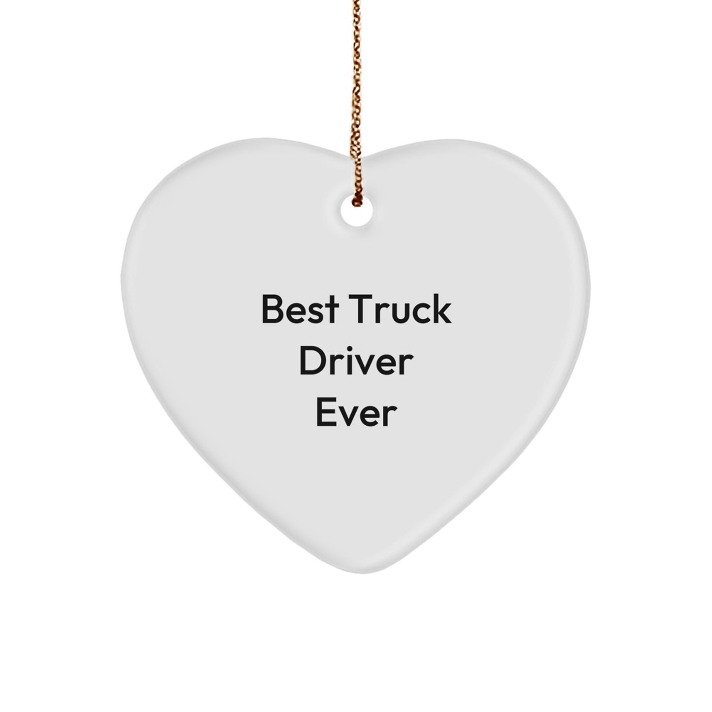 Funny Truck Driver Gifts from Friends - Heart Ornament for Best Truck Driver Ever, Christmas Unique Gifts for Men and Women, Truck Driver Heart Decoration - Image 1
