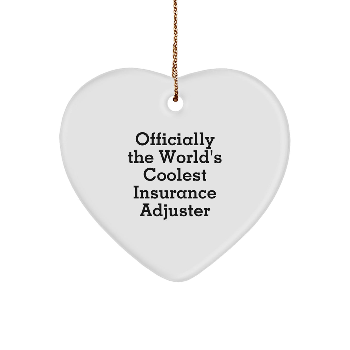 Insurance Adjuster Gifts, Funny Heart Ornament, 'Officially The World's Coolest Insurance Adjuster' Quote, Christmas Unique Gifts from Friends to Insurance Adjuster - Image 1