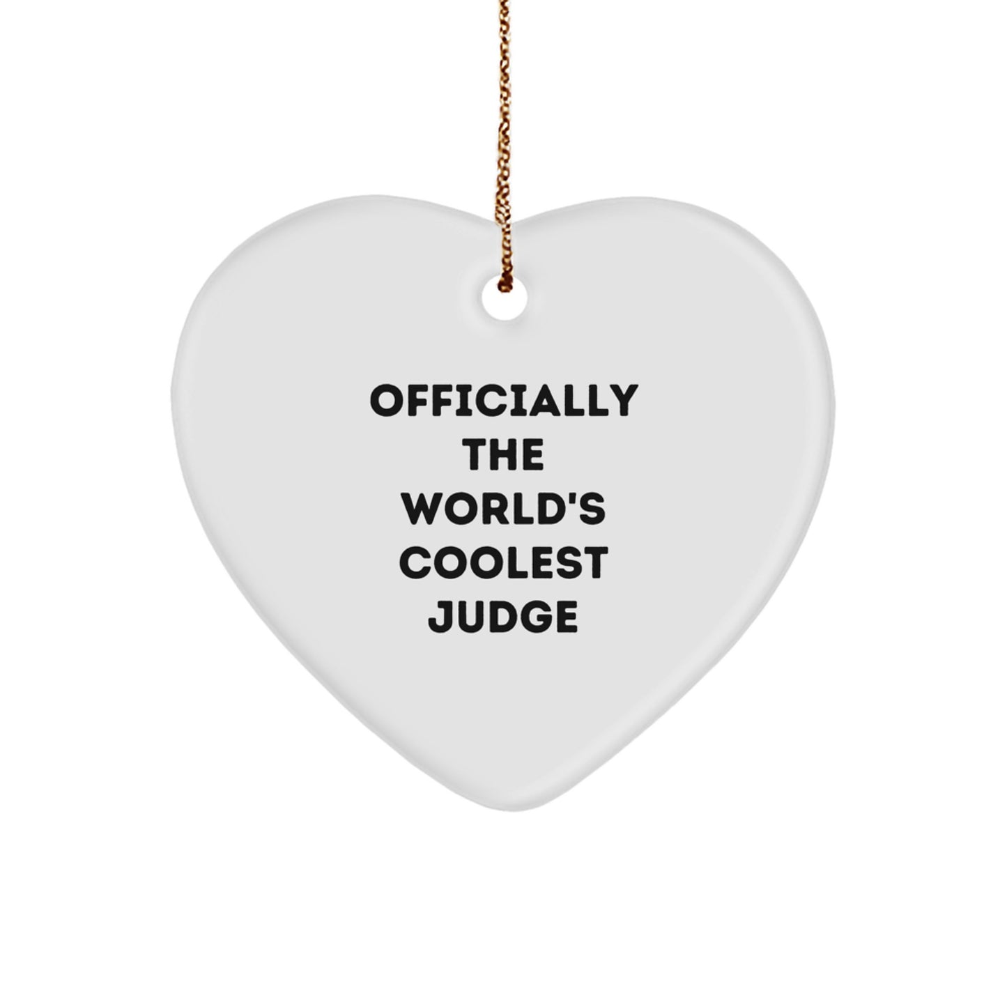 Funny Judge Gifts, Heart Ornament, 'Officially The World's Coolest Judge', Christmas Unique Gifts from Family, Friends, and Coworkers - Image 1