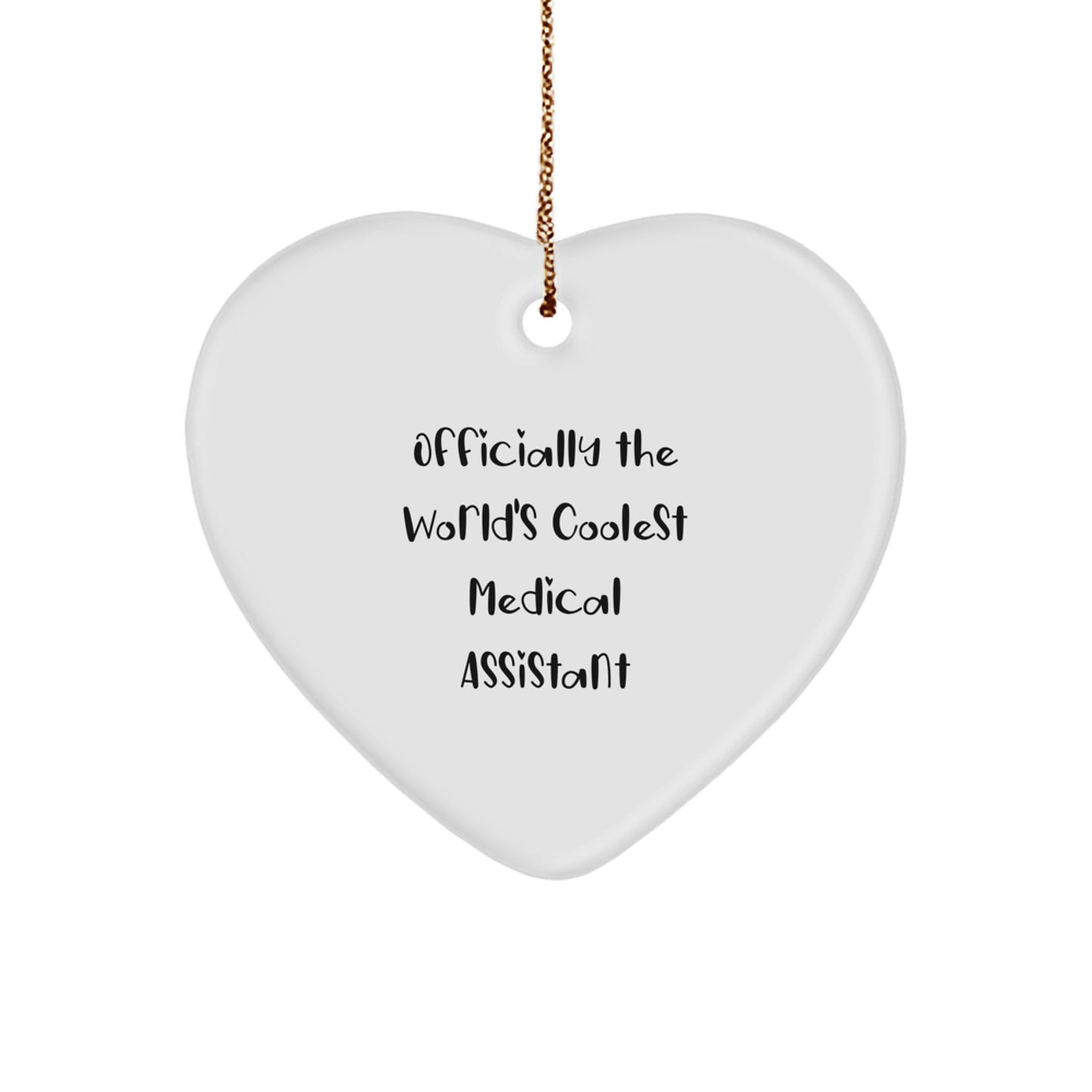 Funny Medical Assistant Gifts from Friends - Heart Ornament Officially The World's Coolest Medical Assistant for Christmas - Image 1
