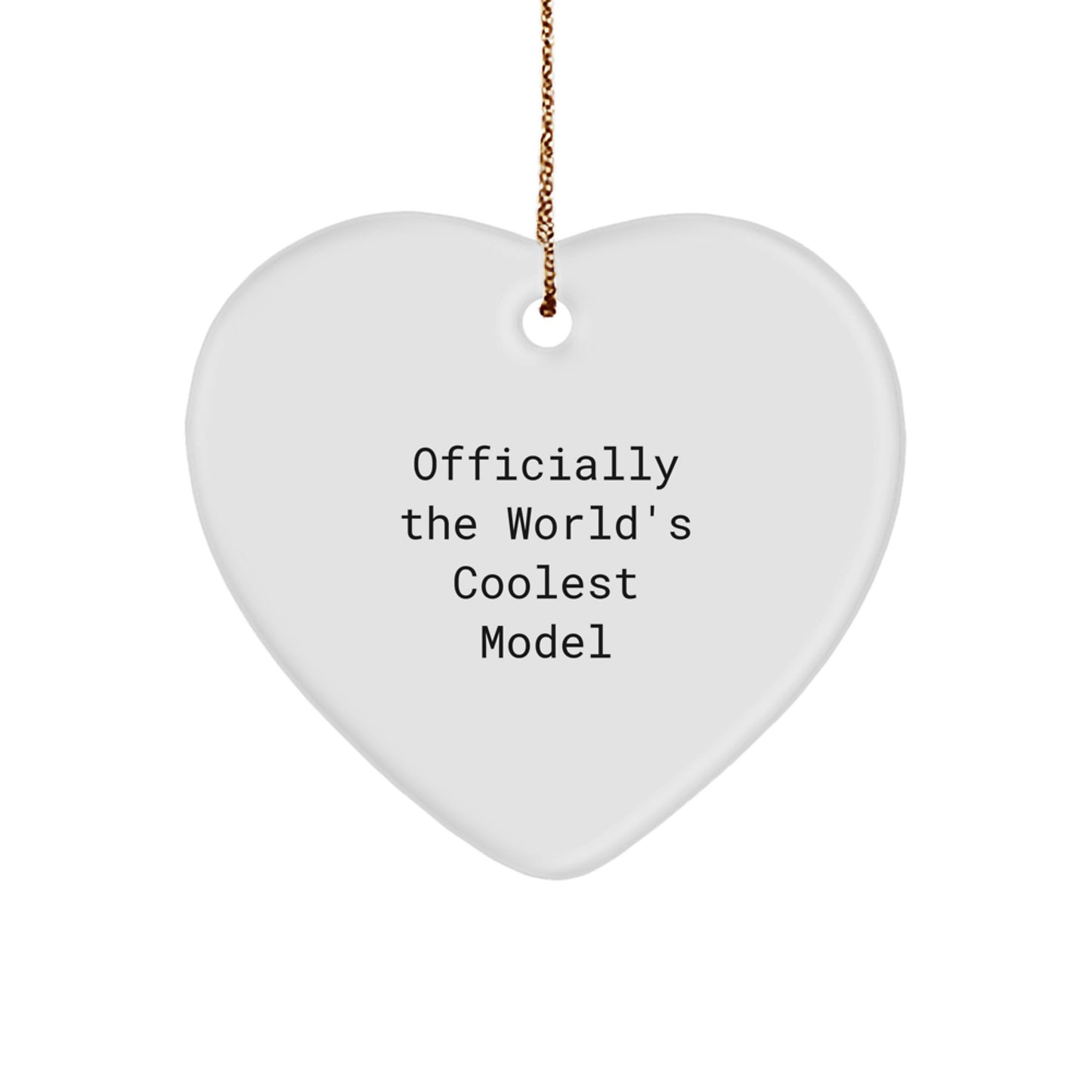 Funny Model Heart Ornament Gifts from Friends, Family, or Loved Ones - 'Officially The World's Coolest Model' for Christmas Unique Gifts - Image 1