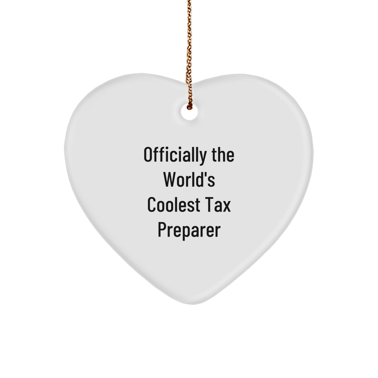 Funny Tax Preparer Gifts from Friends for 'Officially The World's Coolest Tax Preparer' Heart Ornament - Image 1