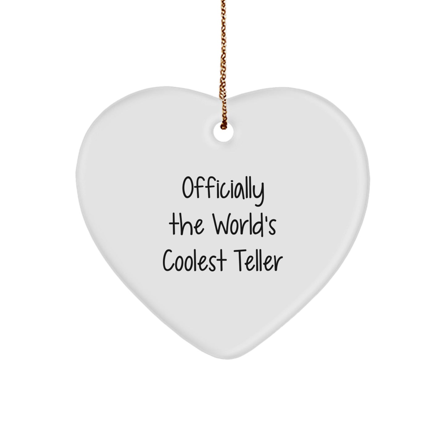 Funny Quote Gifts from Friends for Teller - 'Officially The World's Coolest Teller' Heart Ornament, Christmas Unique Gifts - Image 1