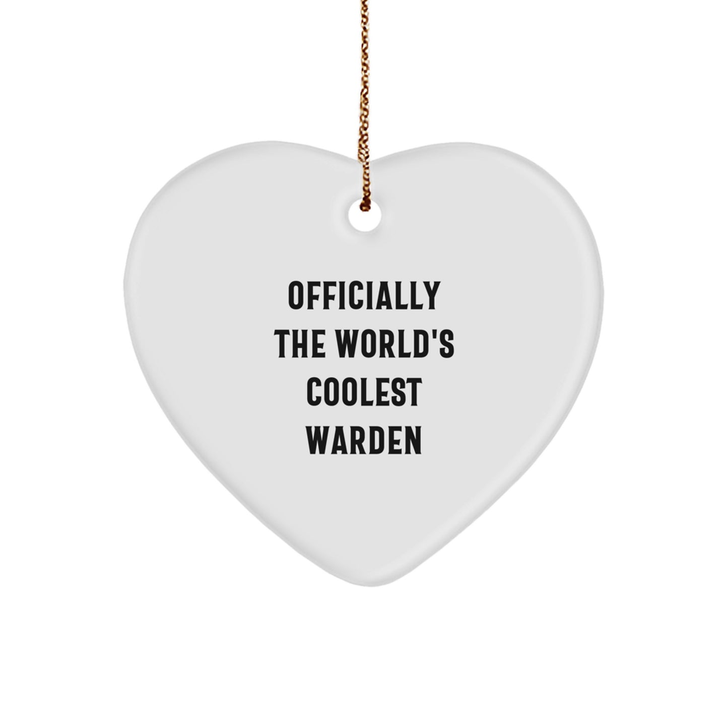 Funny Warden Heart Ornament Gift for Him, Officially The World's Coolest Warden, Unique Christmas Unique Gifts from Men to Warden - Image 1