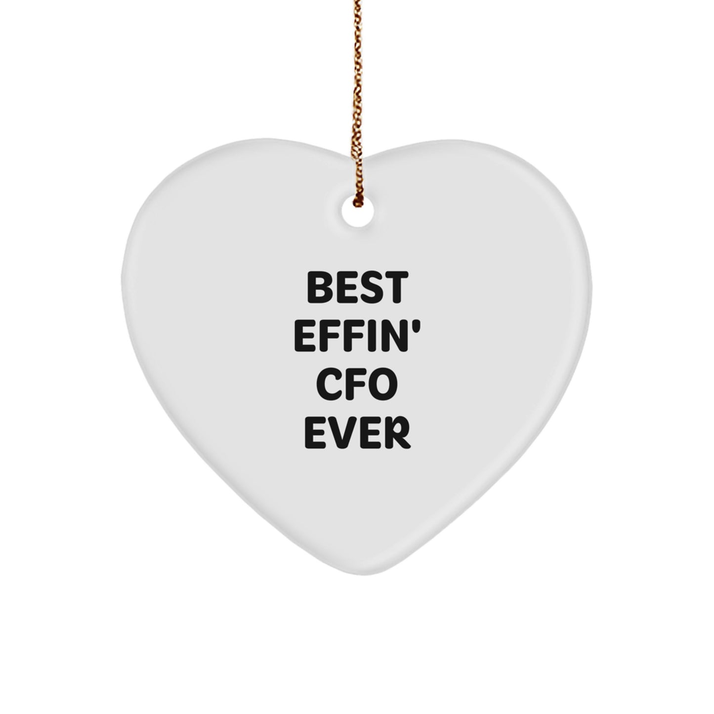 Funny CFO Gifts, Best Effin' Cfo Ever Heart Ornament, White, Christmas, Gifts from Friends to CFO - Image 1
