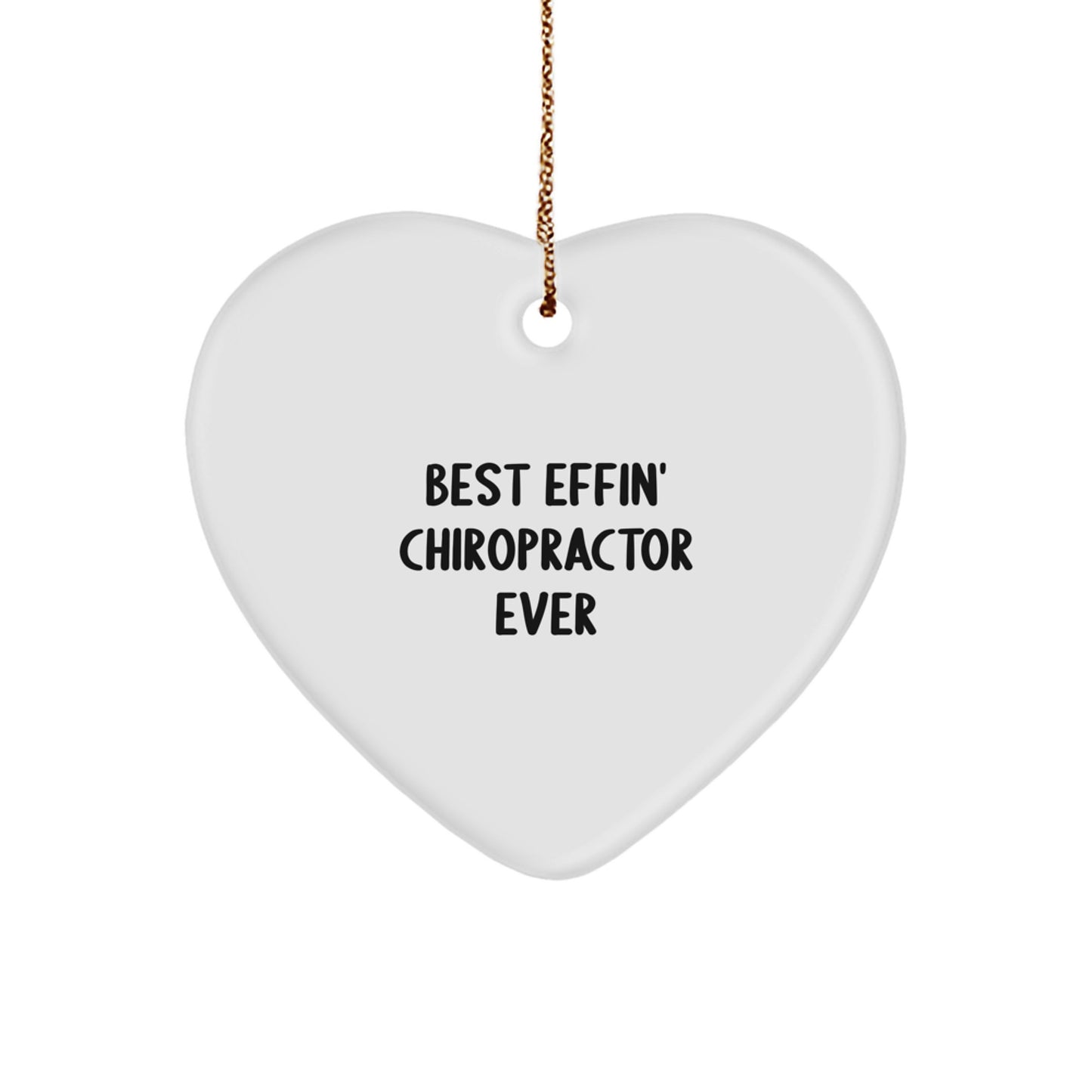 Funny Chiropractor Gifts from Men to Best Effin' Chiropractor Ever, Heart Ornament for Christmas - Image 1