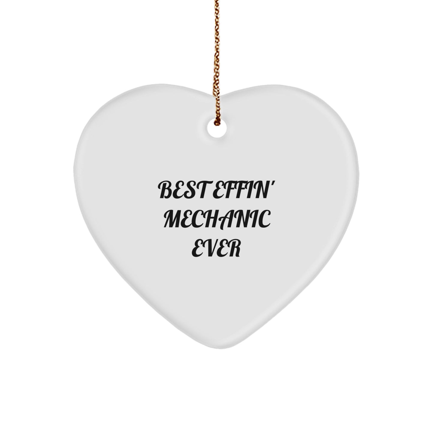Funny Mechanic Gifts for Men - 'Best Effin' Mechanic Ever' Heart Ornament, Gifts from Family for Mechanic - Image 1