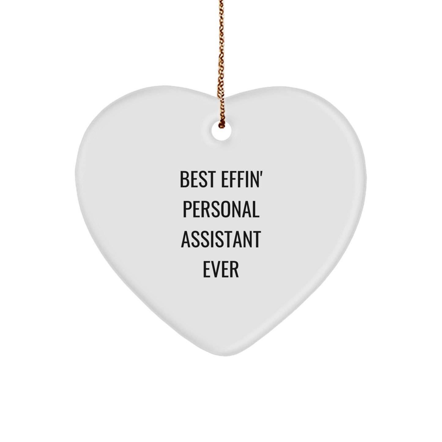 Funny Personal Assistant Gifts from Friends for Christmas - Best Effin' Heart Ornament Ever! - Image 1