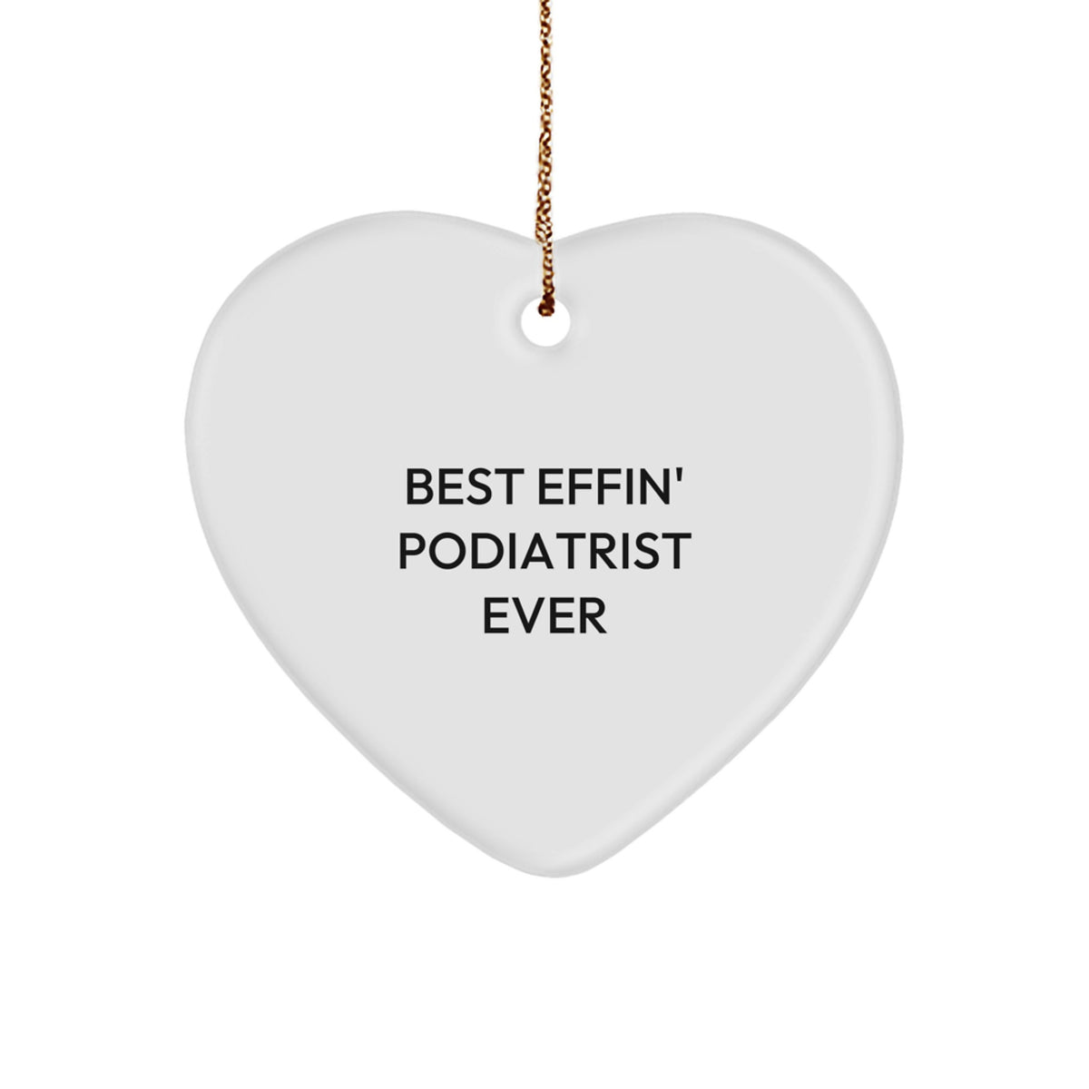 Podiatrist Keepsake Best Effin Podiatrist Ever Christmas Gift for Him - Image 1