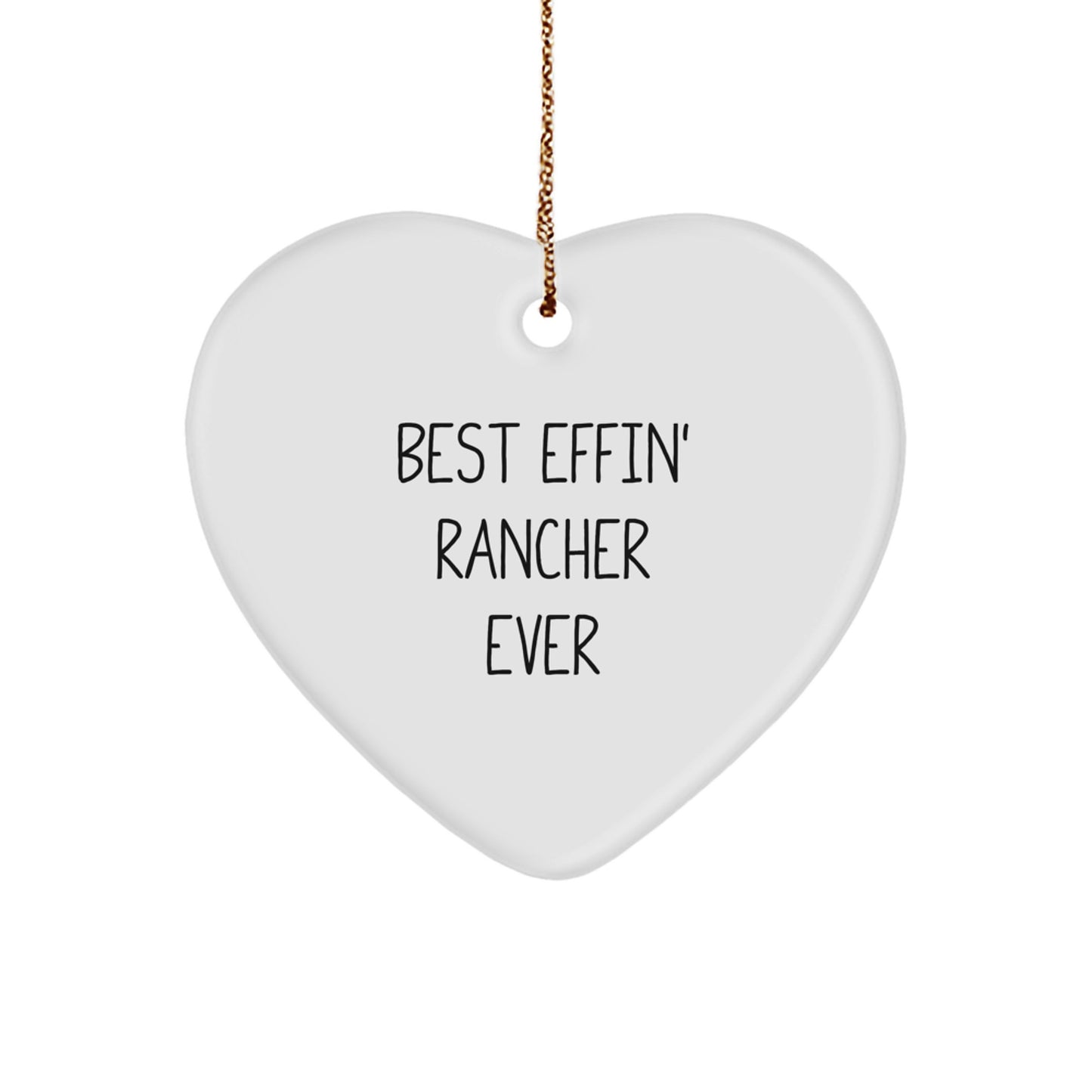 Funny Rancher Heart Ornament Gifts from Men to Best Effin' Rancher Ever, Perfect for Christmas - Image 1