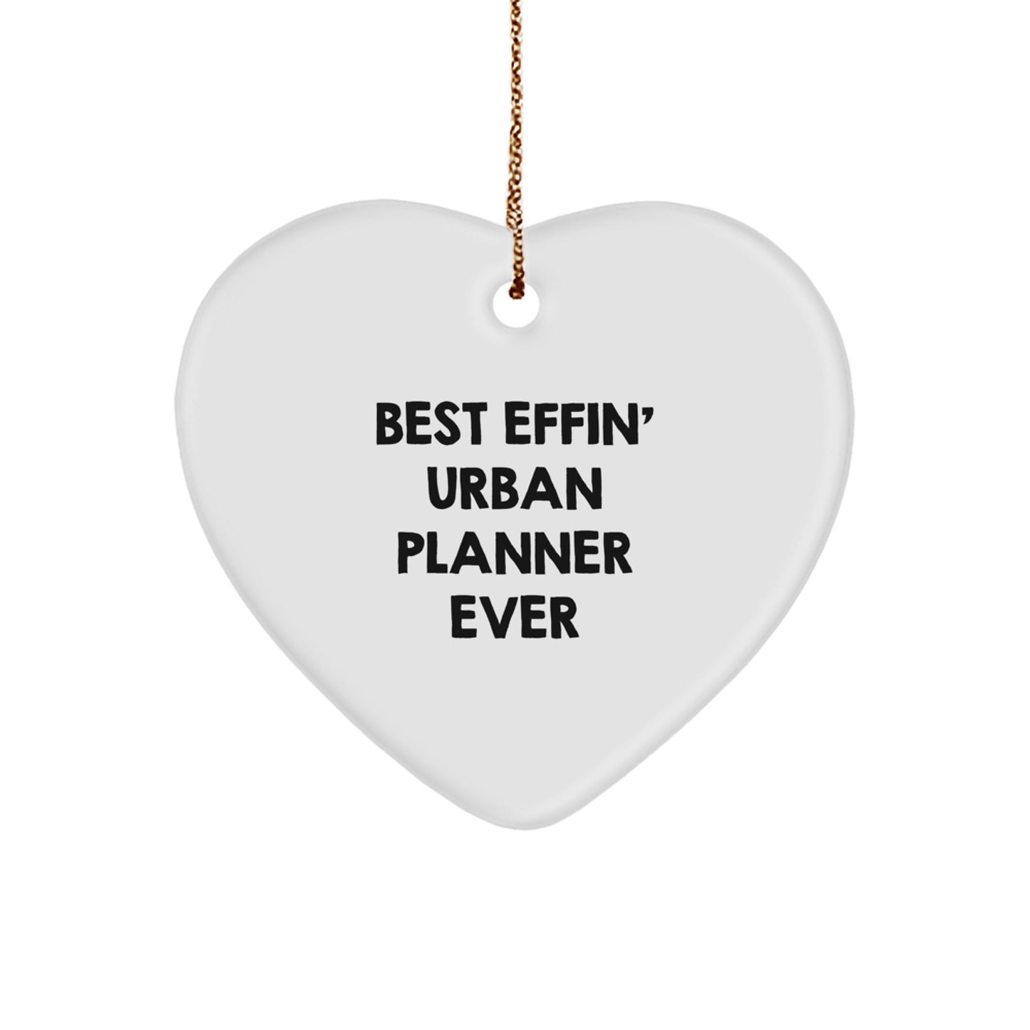 Funny Urban Planner Gifts from Friends - Best Effin' Heart Ornament for Christmas Decorations - Image 1