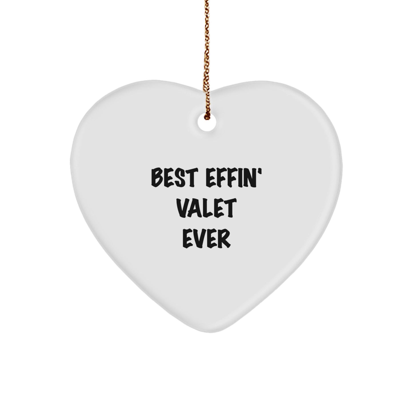 Funny Valet Heart Ornament Gifts from Men to Friends for Christmas - Best Effin' Valet Ever - Image 1