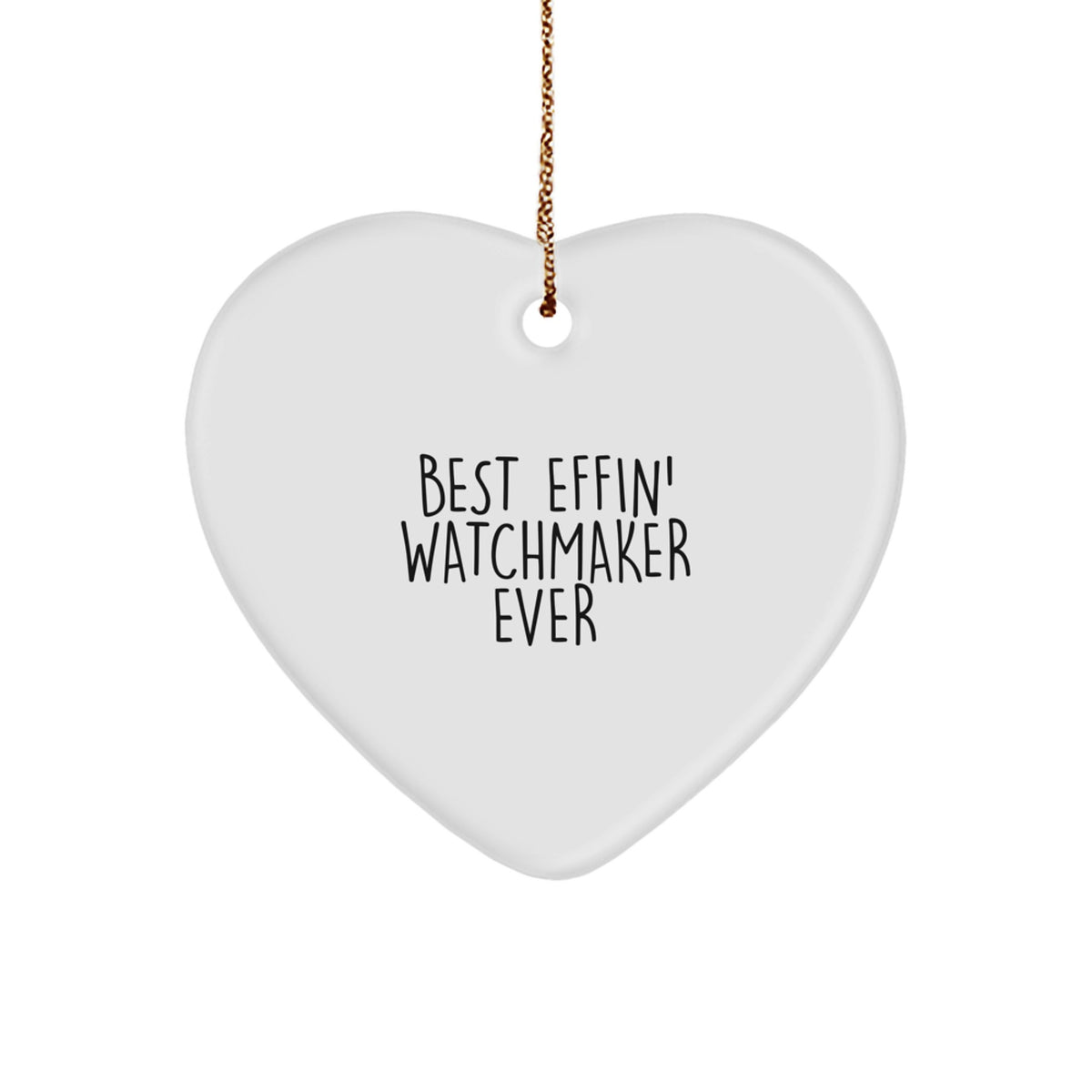 Watchmaker Christmas Ornament for Him – Best Effin' Watchmaker Ever Gift - Image 1