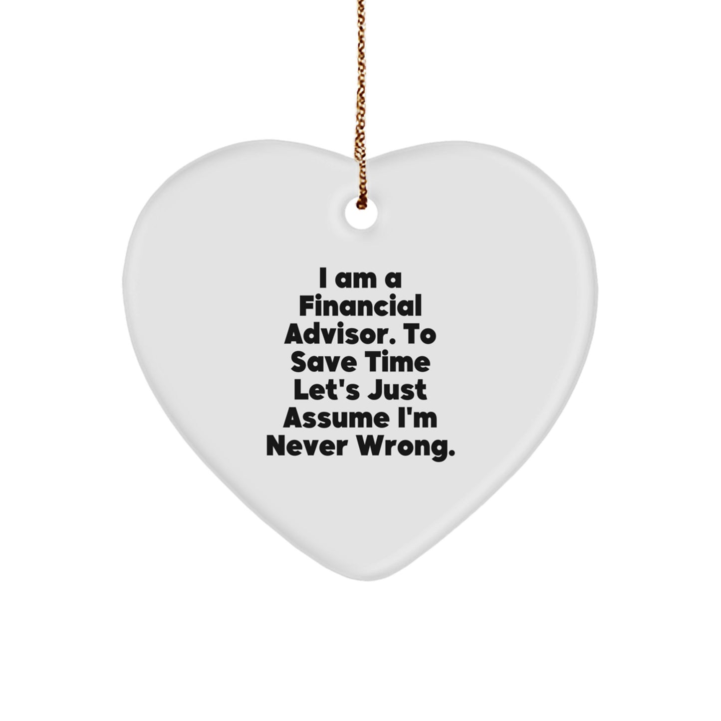 Funny Financial Advisor Heart Ornament Gift from Friends for Men to Show Appreciation on Christmas - Image 1
