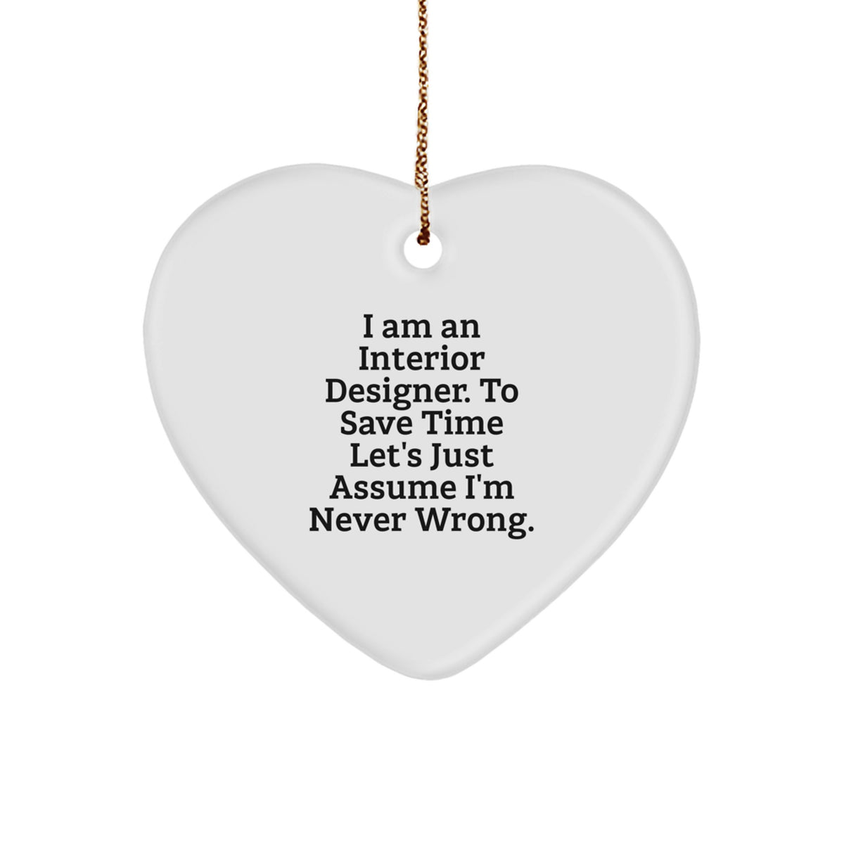 Interior Designer Never Wrong Keepsake Christmas Ornament for Him Gift - Image 1