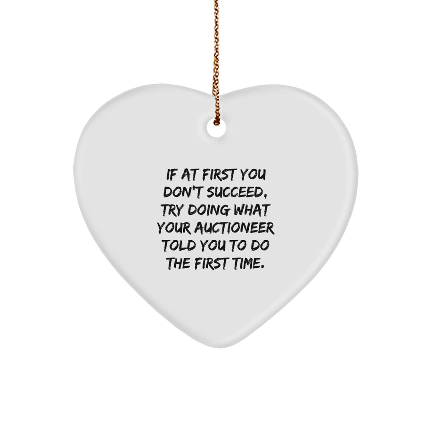Auctioneer Gifts from Friends - Heart Ornament with Inspirational Quote for Christmas - Image 1