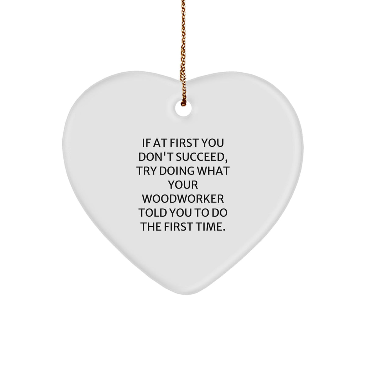 Heart Christmas Ornament Gift for Family - Treasure Woodworker Quote - Image 1