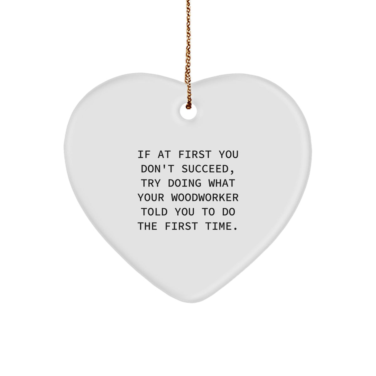 Christmas Ornament Gift Funny Woodworker Quote for Kids - Favorite Heart - Image 1