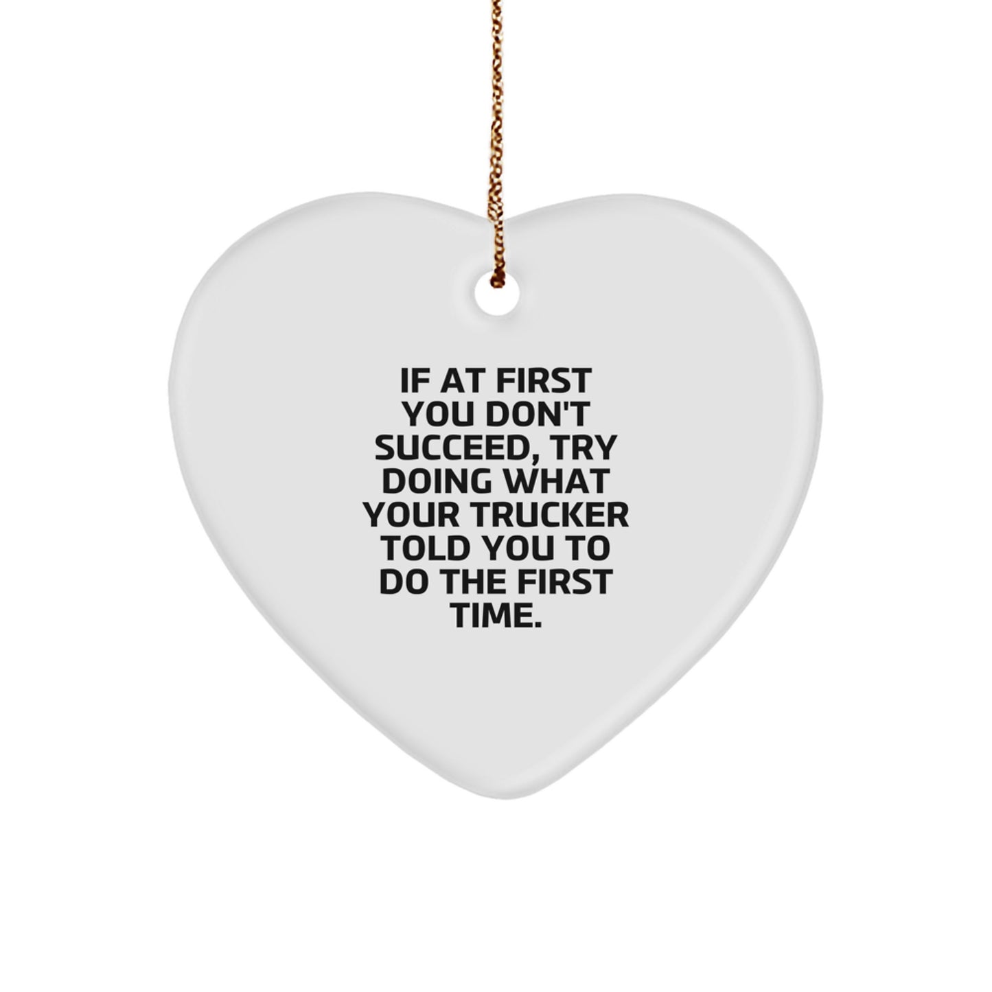 Funny Trucker Gifts from Men to Friends, Heart Ornament with Inspirational Quote, Christmas Unique Gifts for Him - Image 1