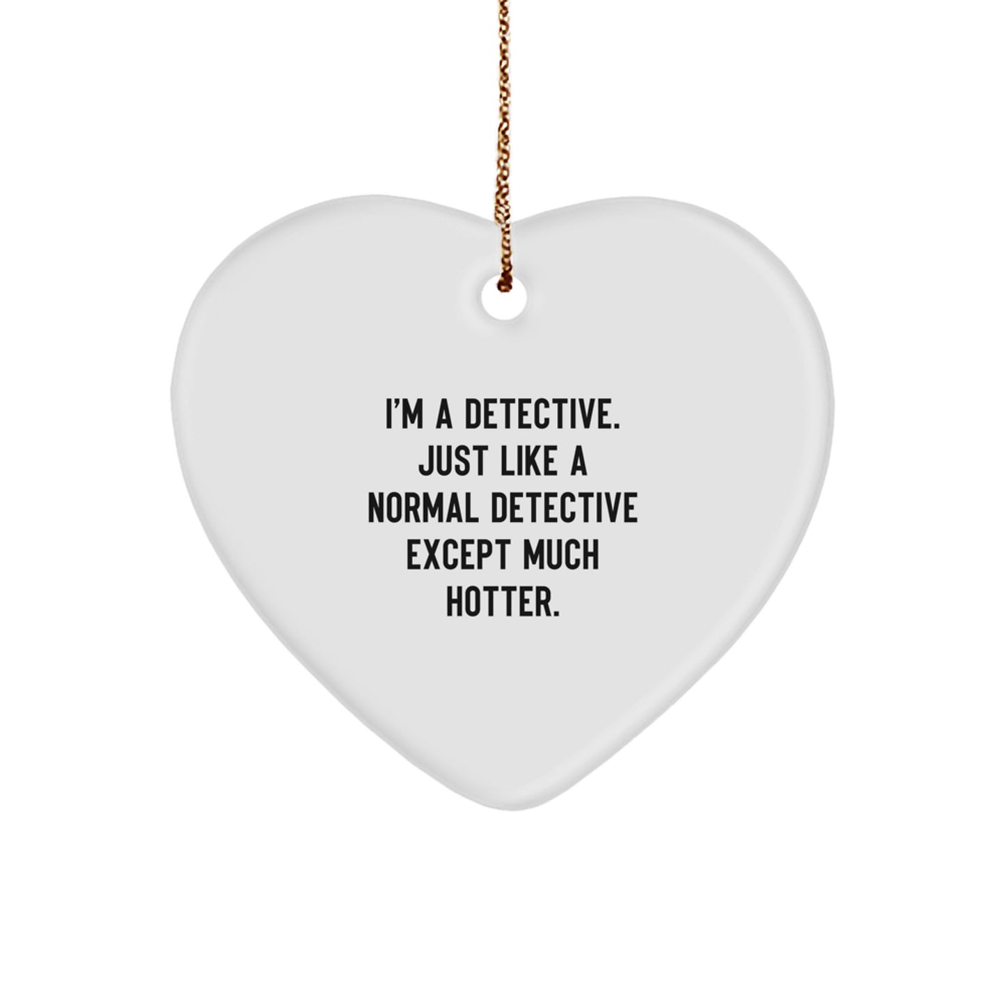 Detective Fun Heart Ornament Gifts from Men to Women Friends Coworkers Family, Cute Heart Ornament for Detective Lovers, Christmas Unique Gifts for Him or Her - Image 1