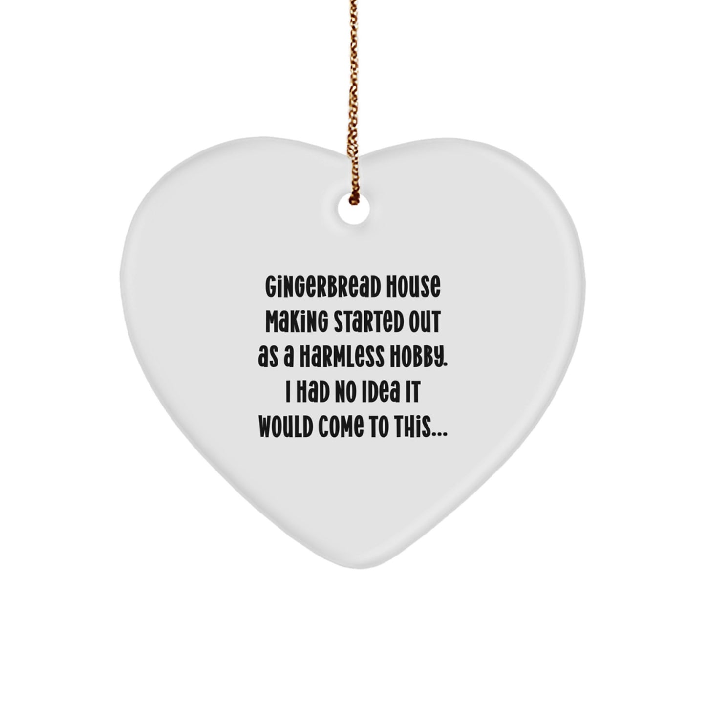 Gingerbread House Making Funny Heart Ornament Gifts for Friends and Family, Gifts from Men to Women, Christmas Unique Ornament for Gingerbread House Making Enthusiasts - Image 1