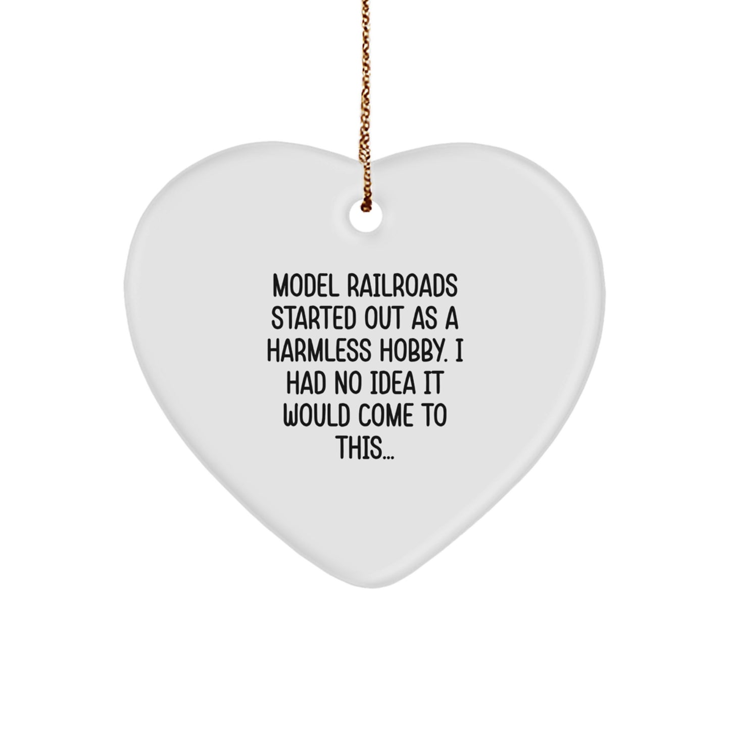Heartfelt Model Railroads Gifts from Men to Family - Funny Quote Ornament for Christmas, Unique Heart Shaped Model Railroads Token, Durable MDF Heart Ornament with Sublimation Print - Image 1
