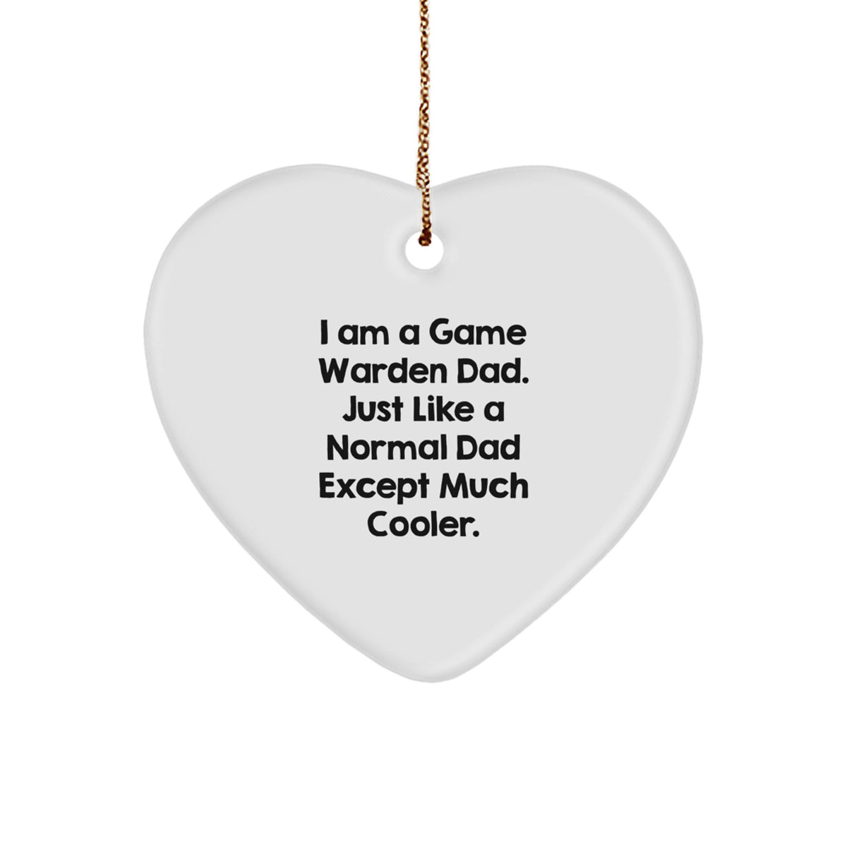 Christmas Gift for Her Game Warden Dad Heart Ornament Present - Image 1