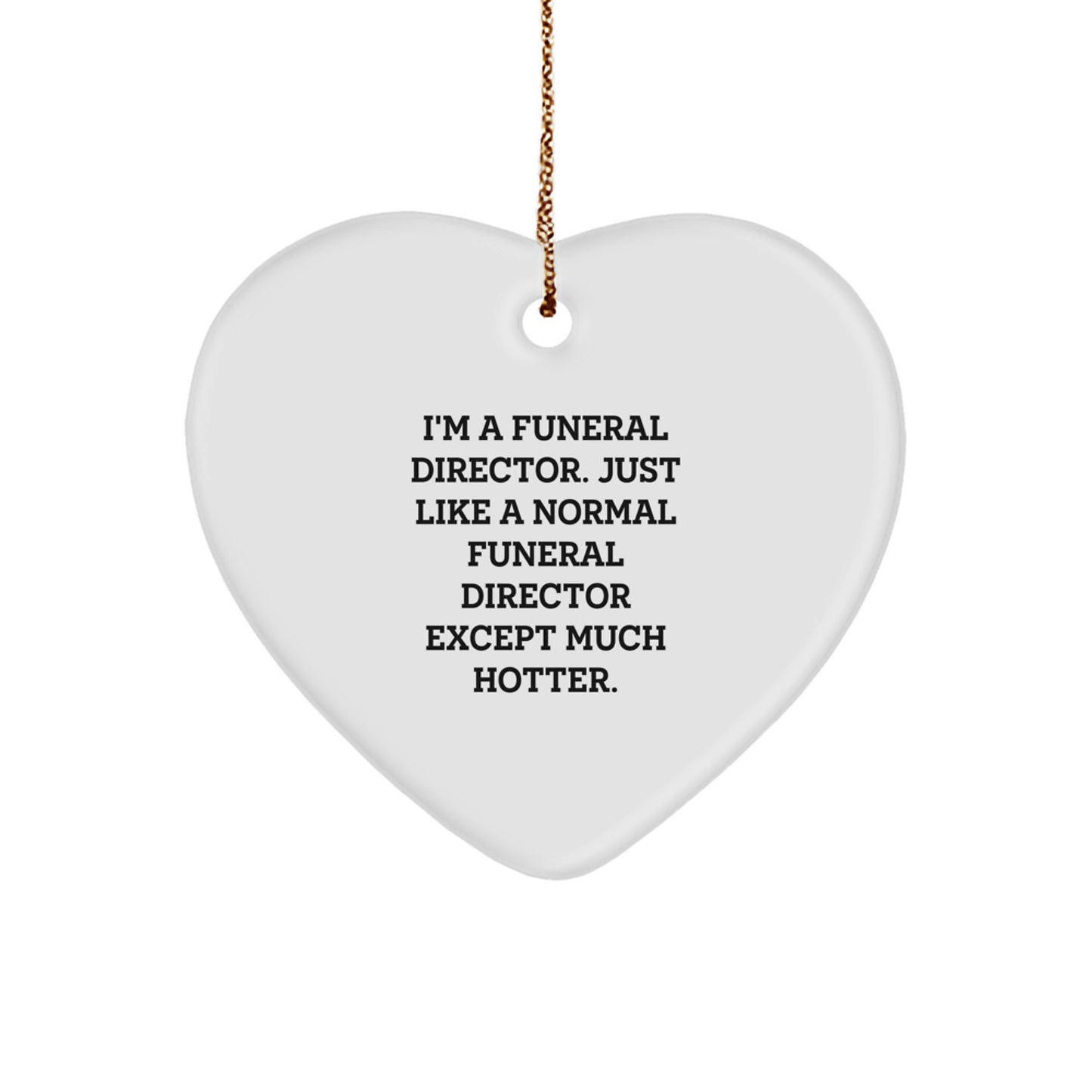 Funny Funeral Director Heart Ornament Gifts from Friends and Family for Christmas Unique Holiday Decorations - Image 1