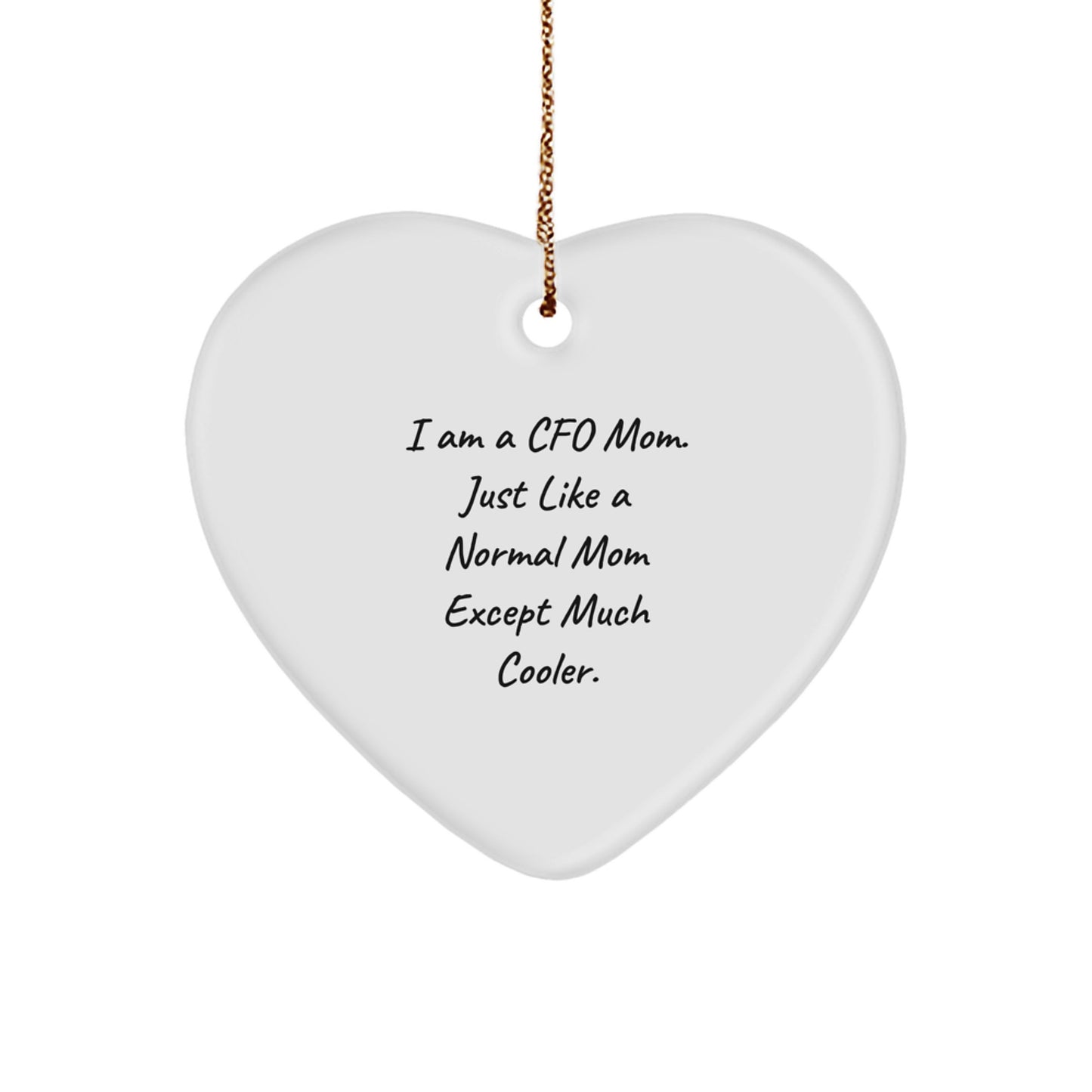 Mom CFO Gifts from Friends, Fun CFO Heart Ornament, I Am A Cfo Mom, Christmas Unique Gifts - Image 1