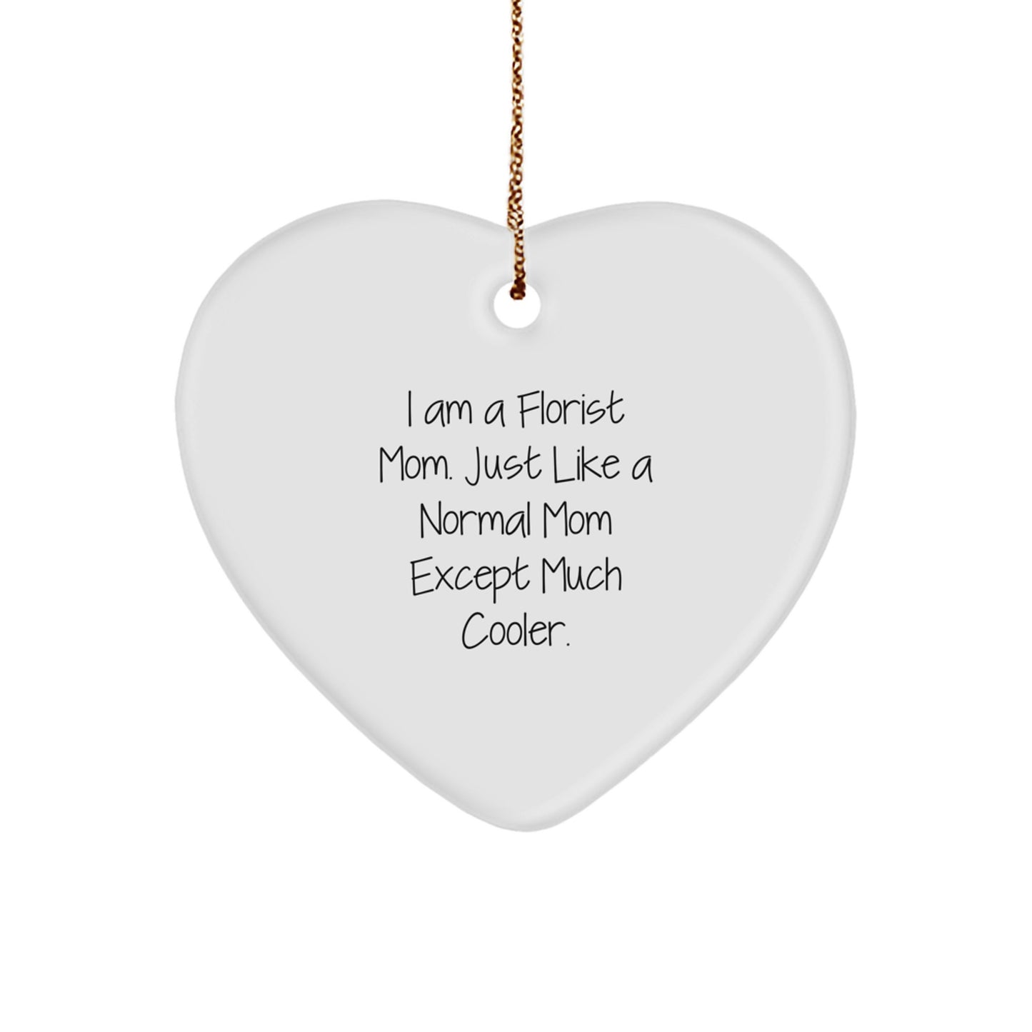 Florist Mom Heart Ornament Idea for Coworkers Christmas Gift - Image 1