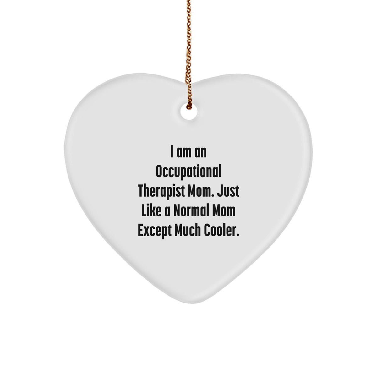 Occupational Therapist Mom Christmas Ornament Keepsake for Him Gift - Image 1