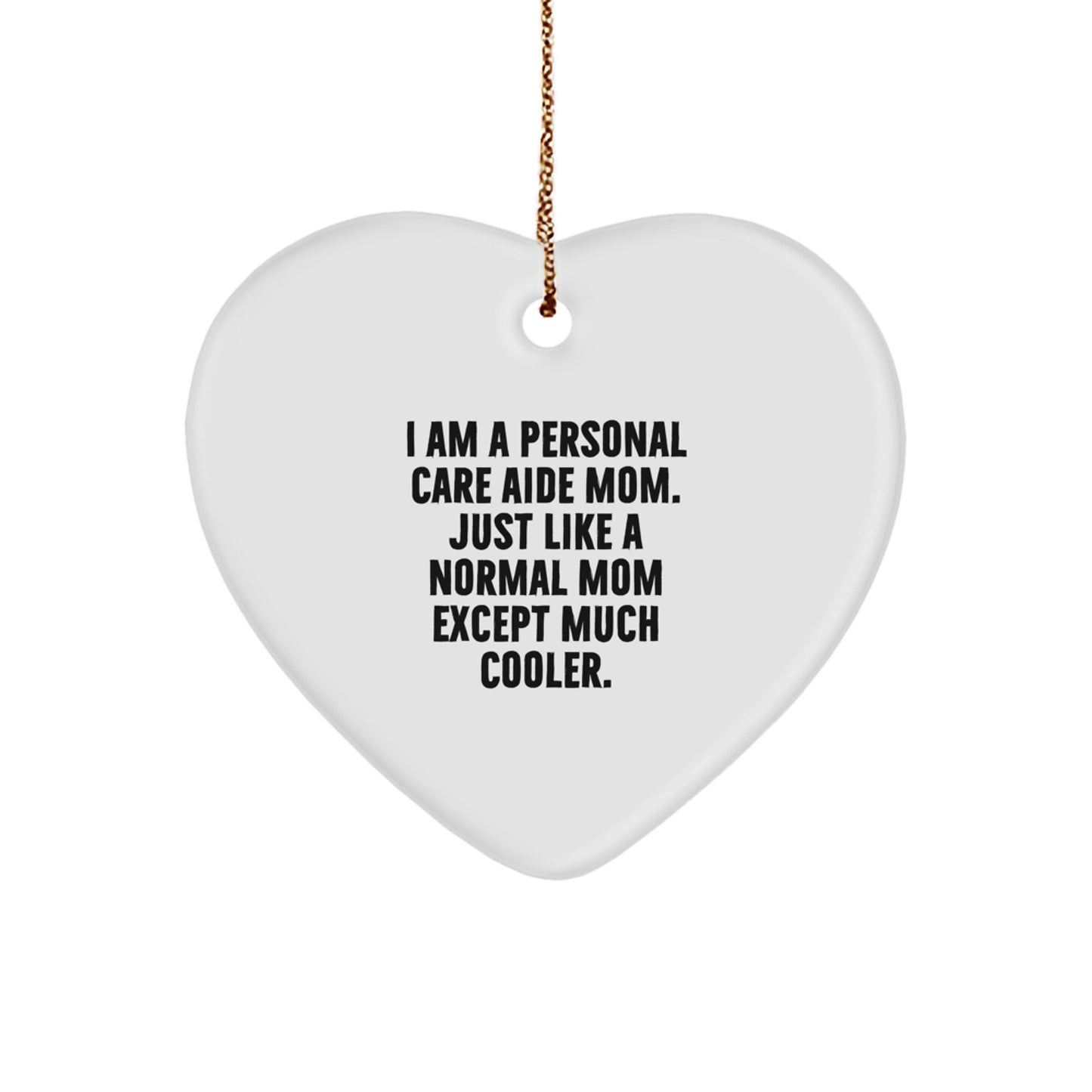 Cool Personal Care Aide Heart Ornament Christmas Gift for Friends - Image 1