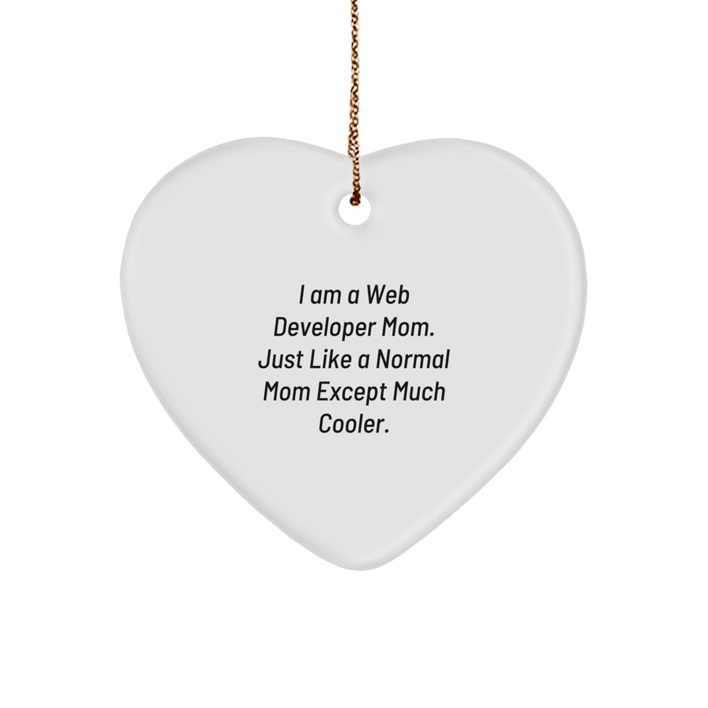 Teens Web Developer Mom Memento Heart Ornament Keepsake Christmas Gift - Image 1
