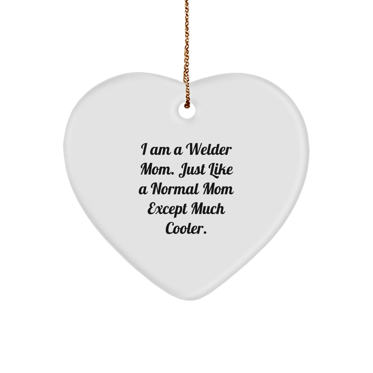Christmas Gift Welder Mom Christmas Ornament - Cool Mom Quote Present - Image 1