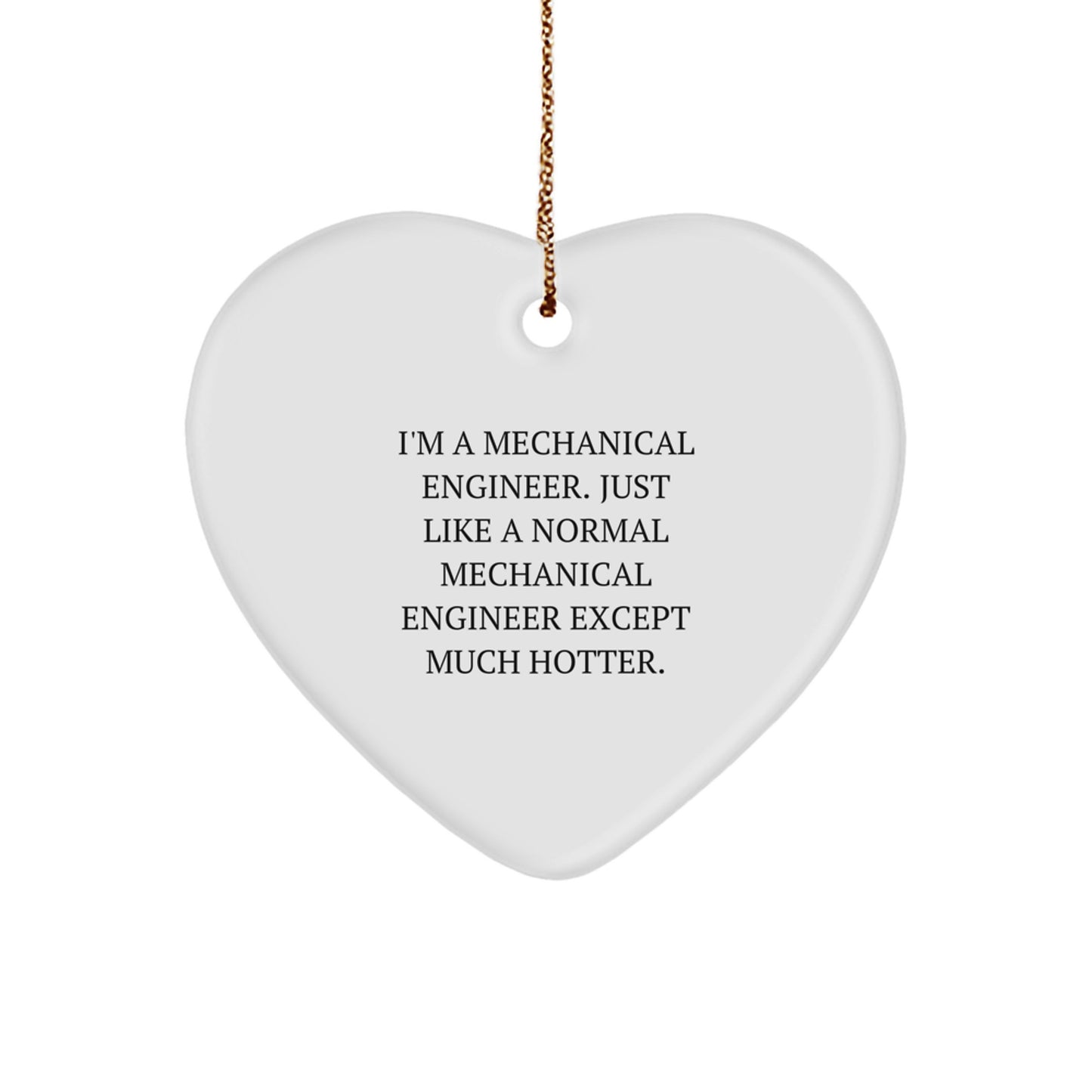 Funny Mechanical Engineer Heart Ornament Gifts from Friends for Men, Unique Christmas Unique Gifts, Heart Shaped with Gold Cord - Image 1