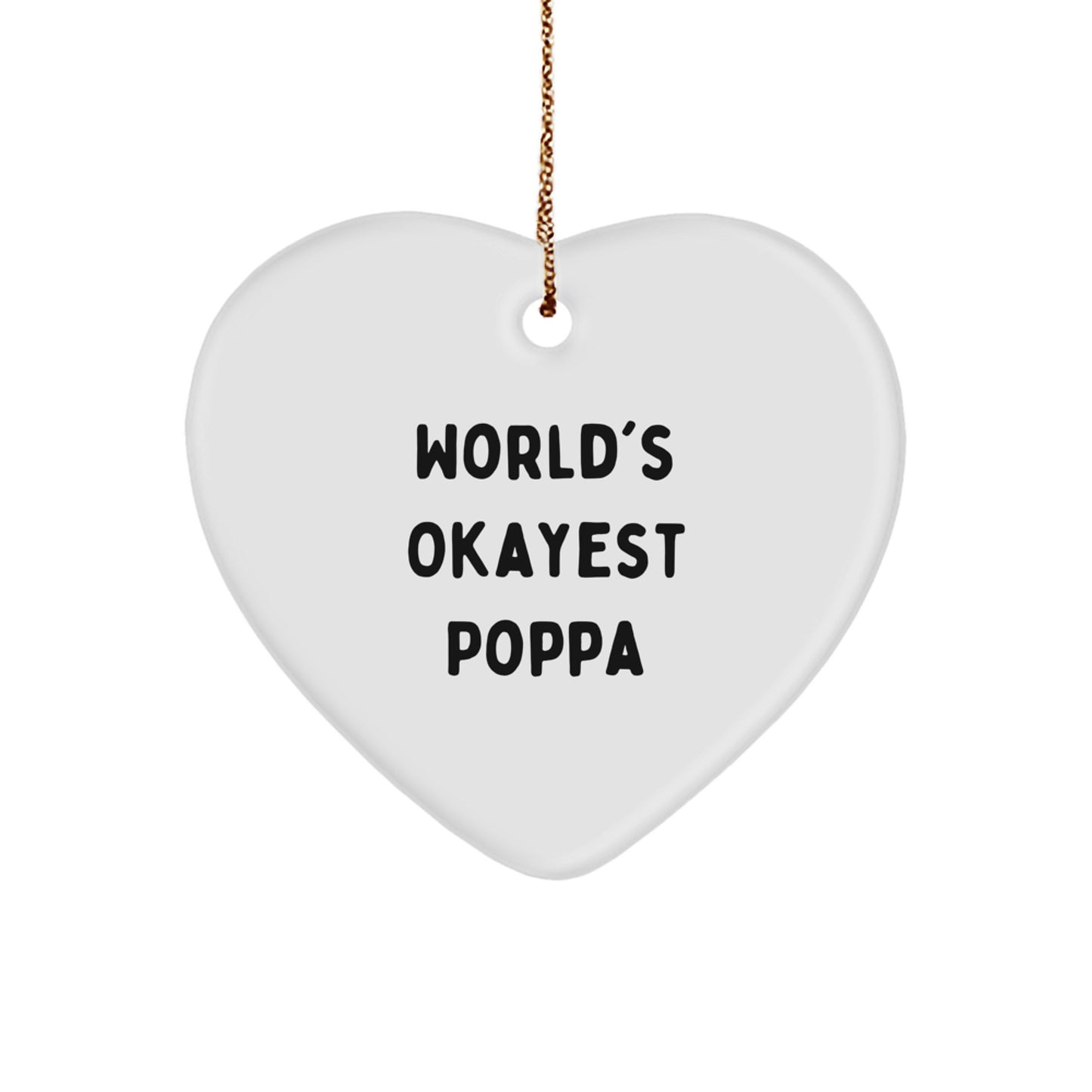 Funny Poppa Gifts from Family, Heart Ornament with 'World's Okayest Poppa' Quote, Perfect for Christmas - Image 1