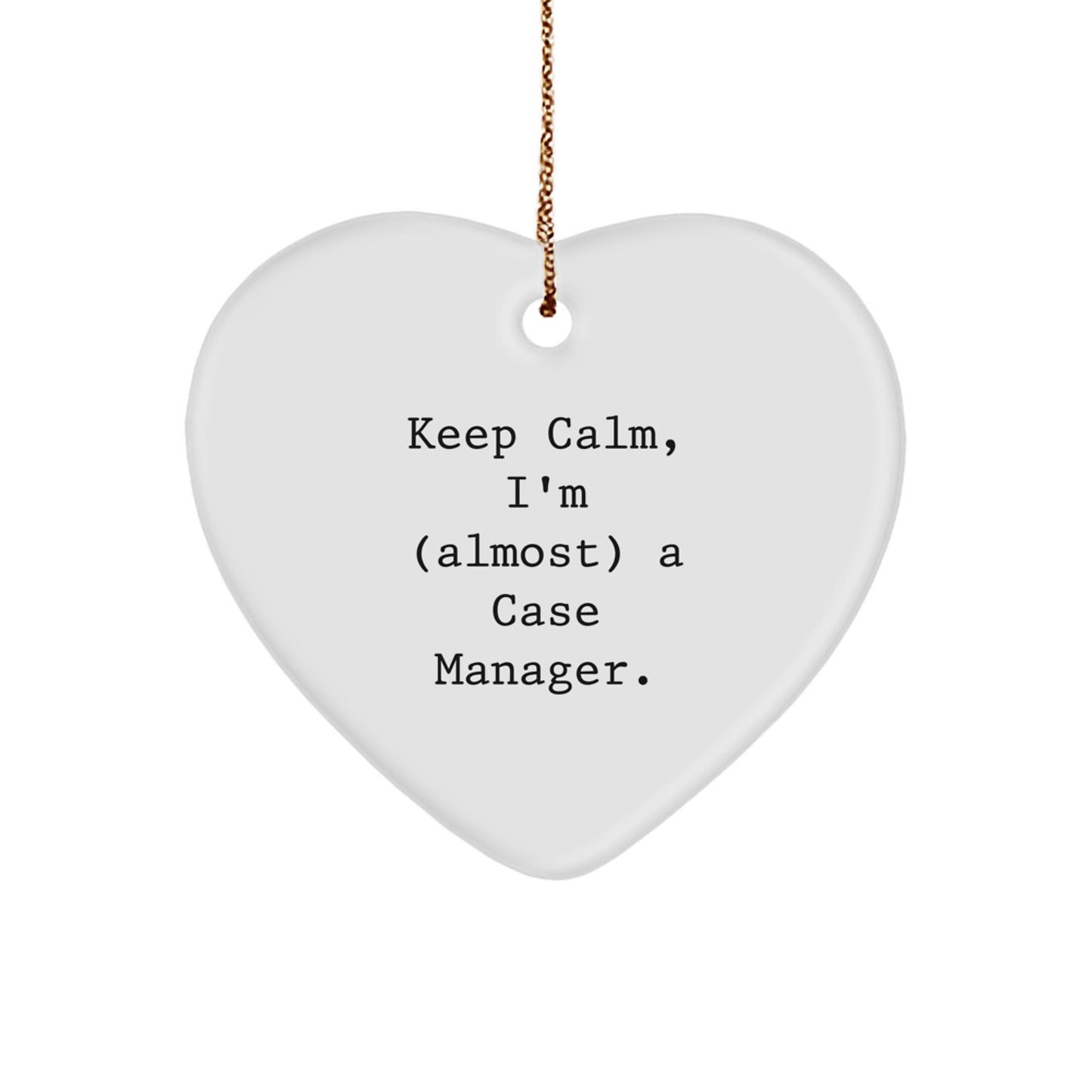 Funny Case Manager Gifts for Men, Heart Ornament Quote Keeps Calm Gift from Friends, Perfect Unique Christmas Memorable Presents - Image 1