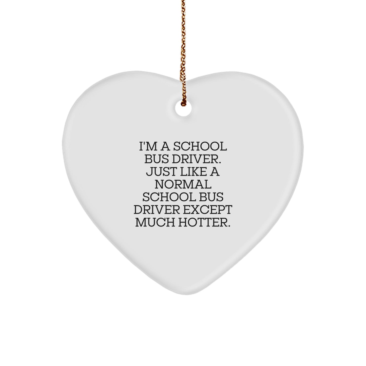 Funny School Bus Driver Gifts, Heart Ornament for School Bus Driver, Christmas Unique Gifts from Friends to School Bus Driver - Image 1
