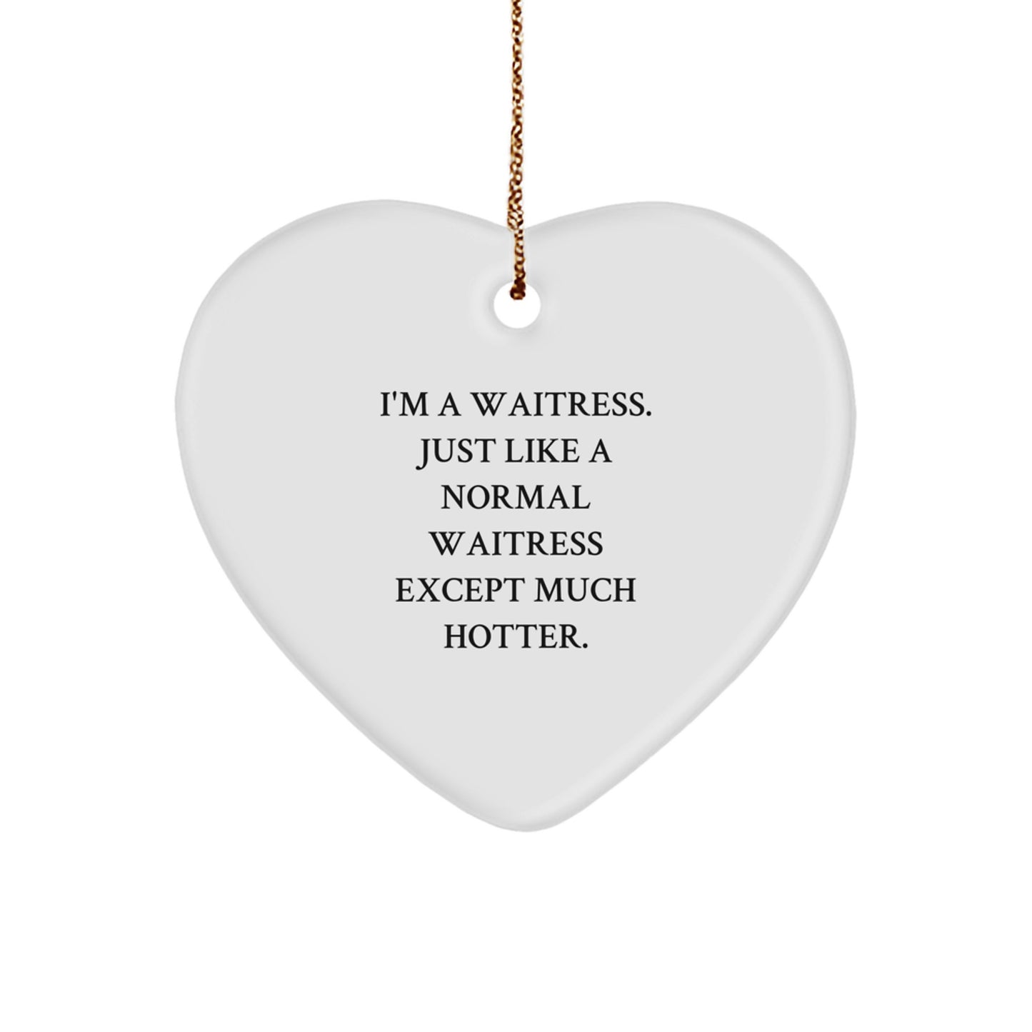 Funny Waitress Heart Ornament Gifts from Men to Women - Christmas Unique Gifts for Waitress Friends - Image 1