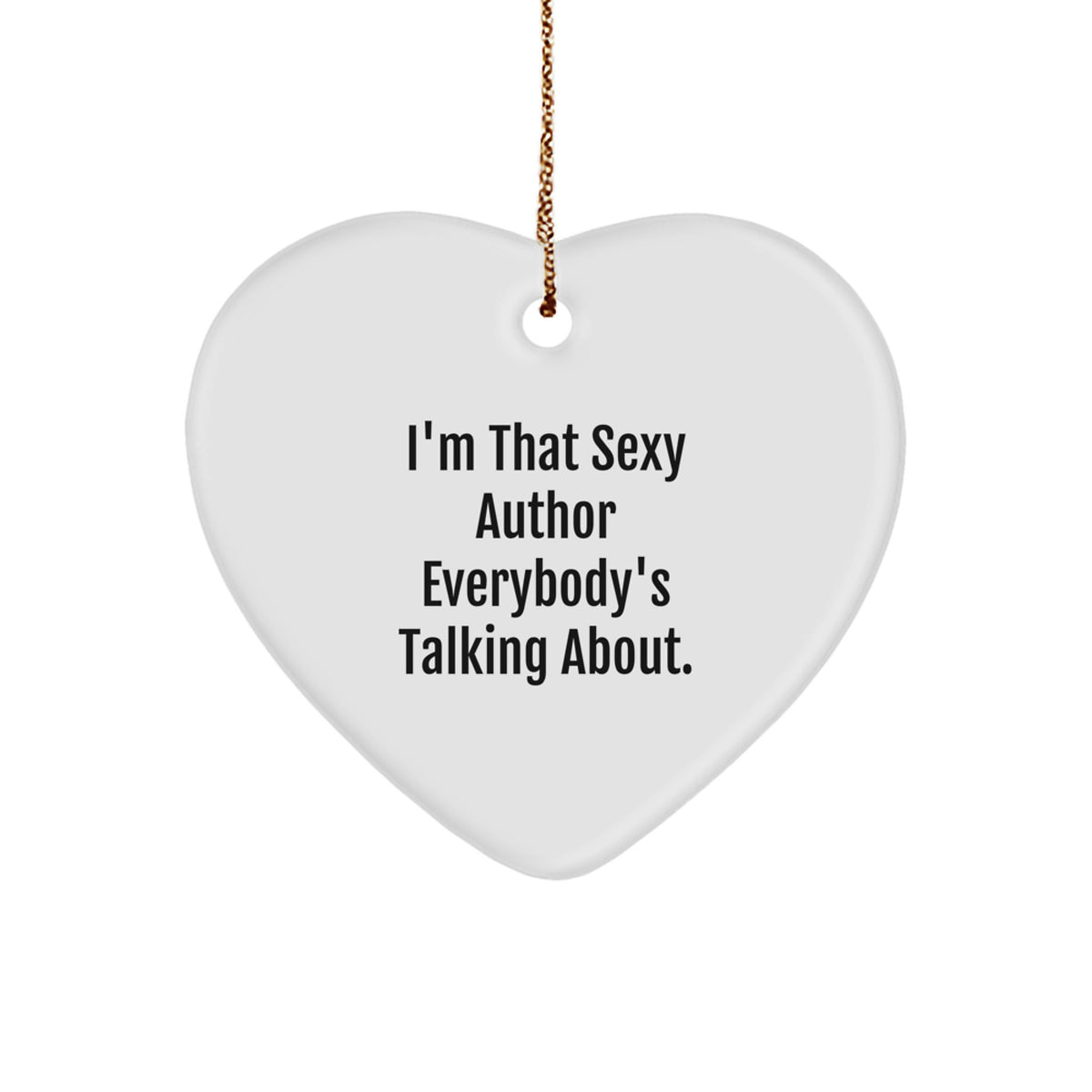 Christmas Ornament Funny Author Gift for Coworkers - I'm That Sexy - Image 1