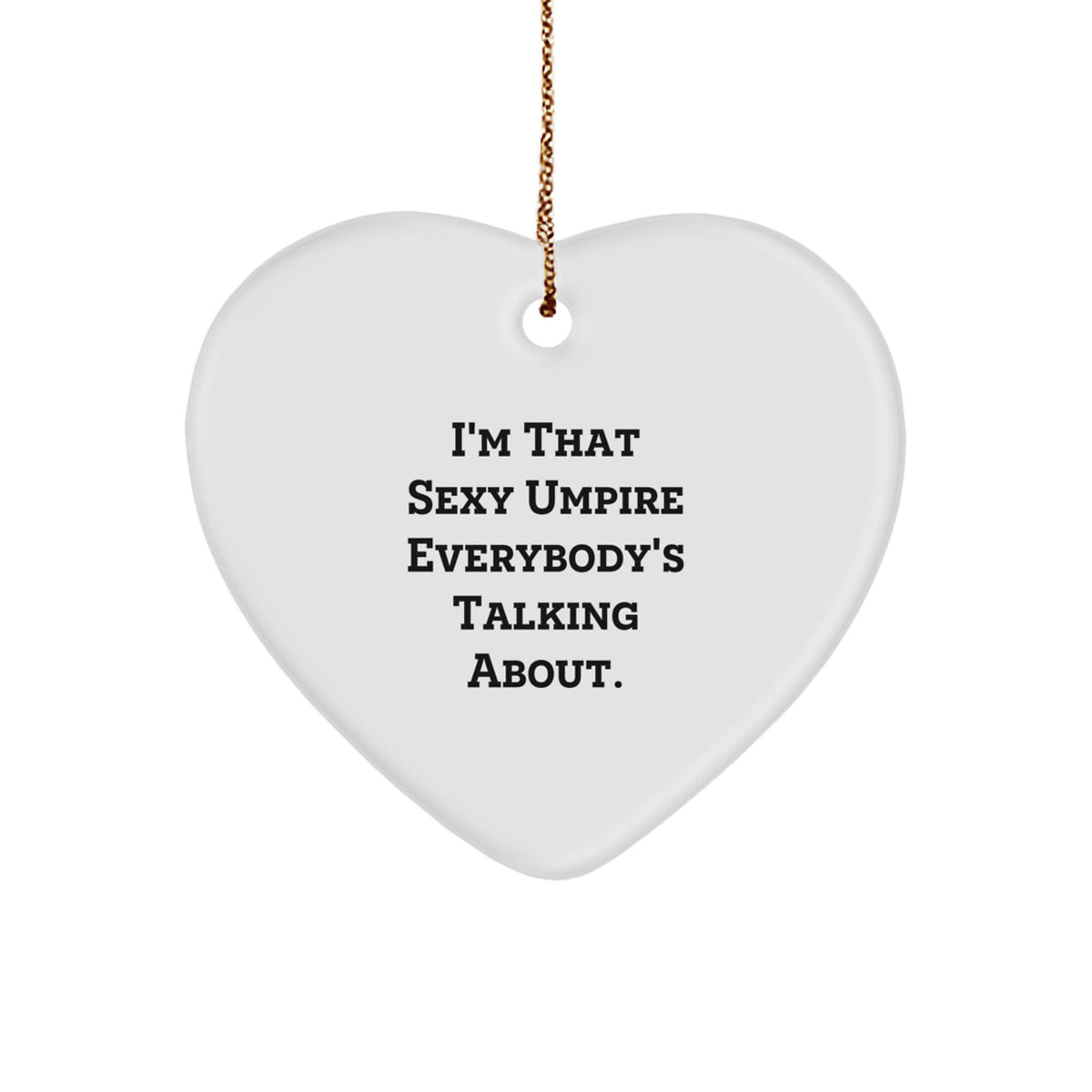 Favorite Kids Umpire Christmas Ornament Gift I'm That Sexy Umpire - Image 1