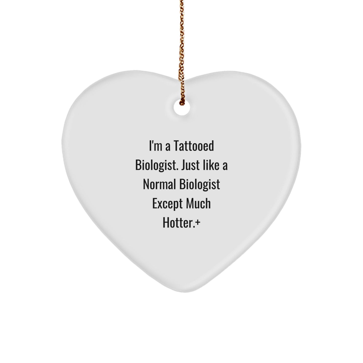 Funny Biologist Gifts for Men, 'I'm A Tattooed Biologist' Heart Ornament, Christmas Unique Gifts from Friends or Family to Biologist - Image 1