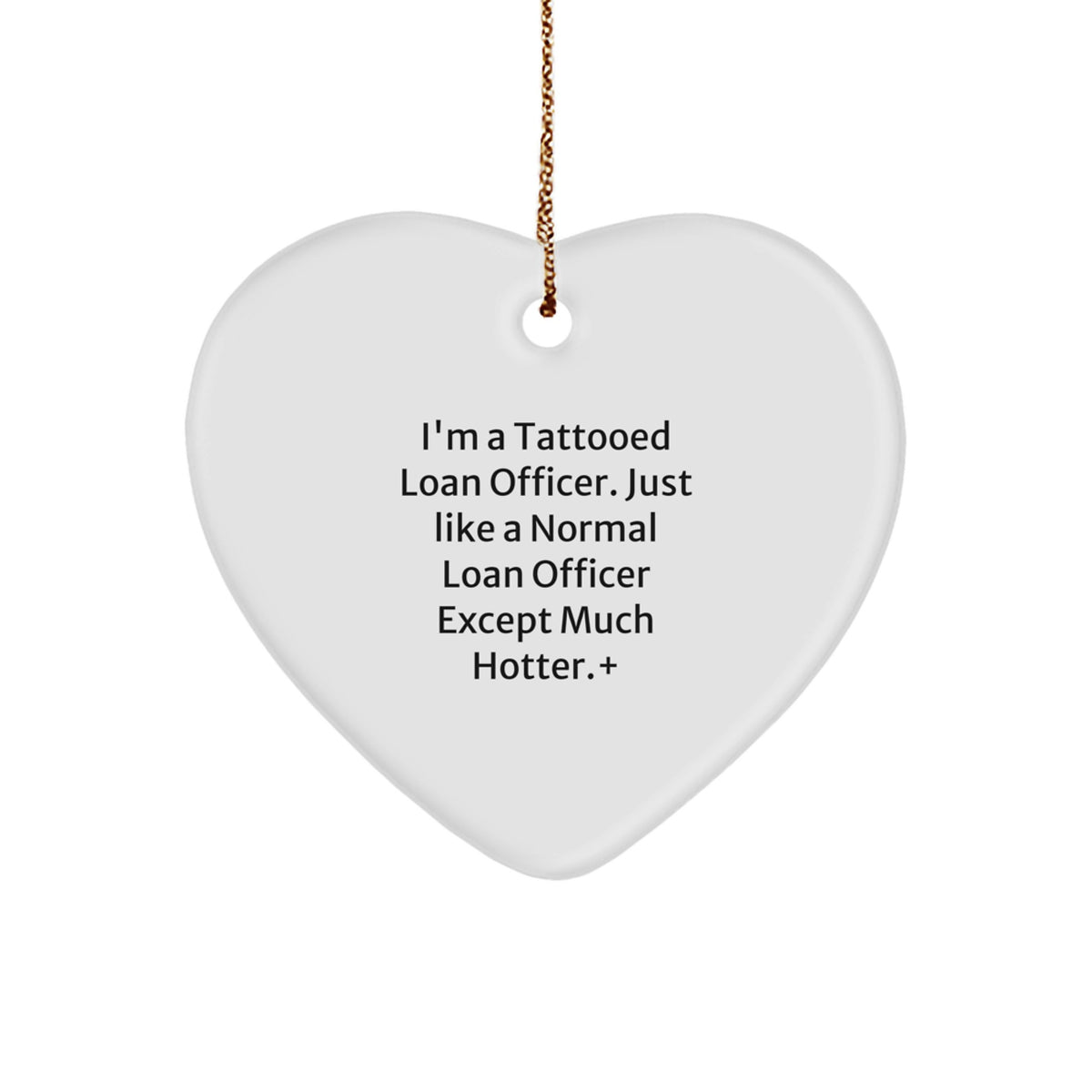 Christmas Ornament Gift Funny Tattooed Loan Officer Saying - A Surprise - Image 1