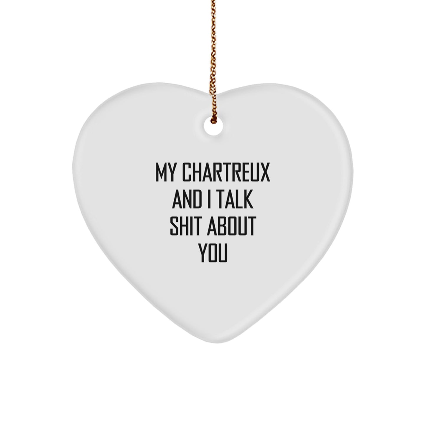 Funny Chartreux Cat Gifts, Heart Ornament, My Chartreux And I Talk Shit About You - Gifts from Family to Chartreux Cat Lovers - Image 1