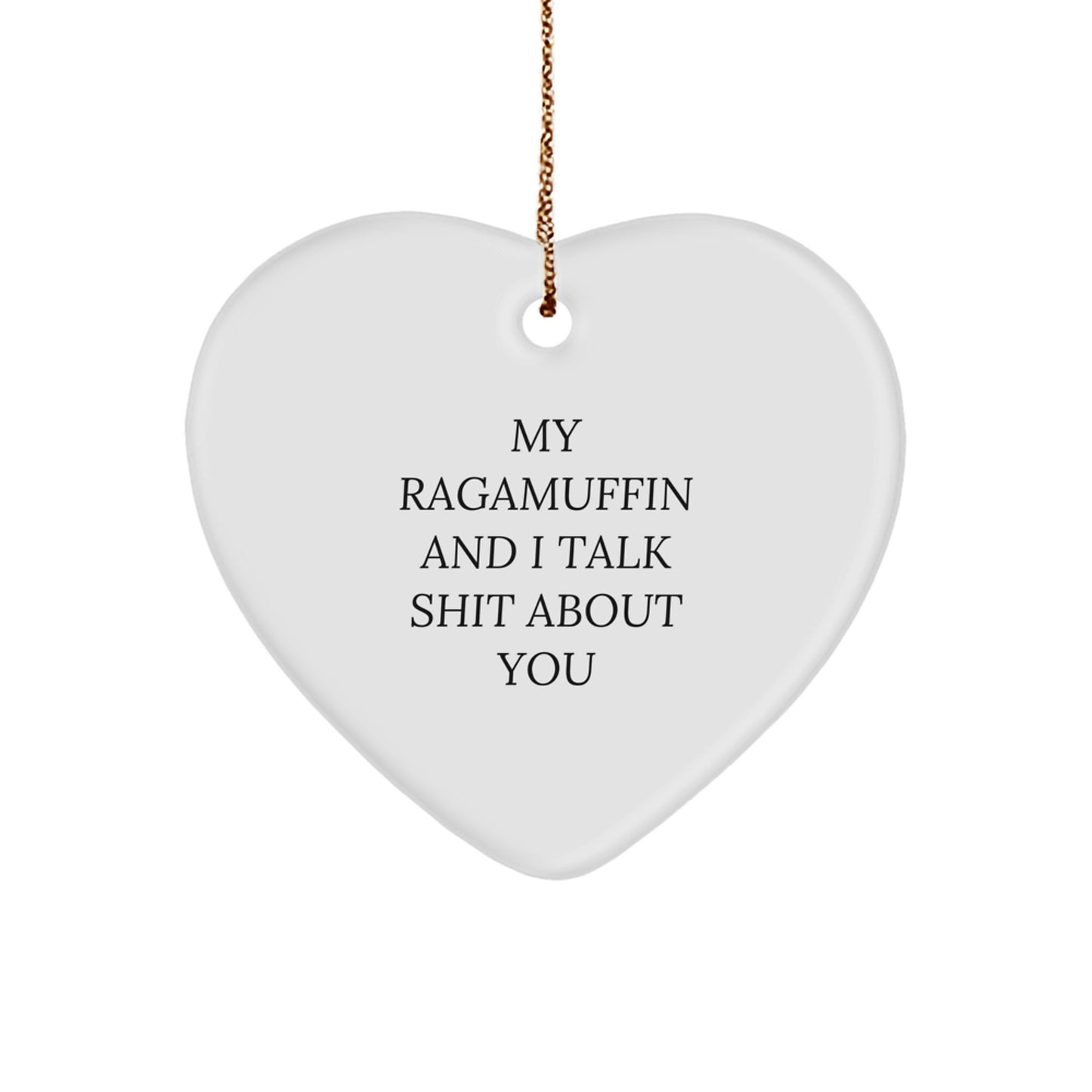 Ragamuffin Cat Heart Ornament Funny Quote Gifts from Men to Women for Christmas Unique Decorations - Image 1