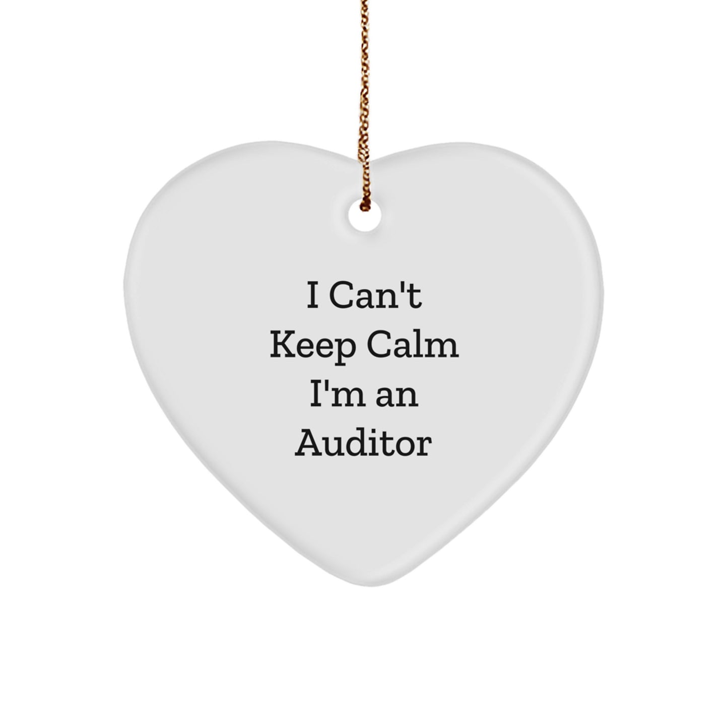 Funny Gifts for Auditors I Can't Keep Calm I'm An Auditor Heart Ornament Christmas Unique Gifts for Auditors - Image 1