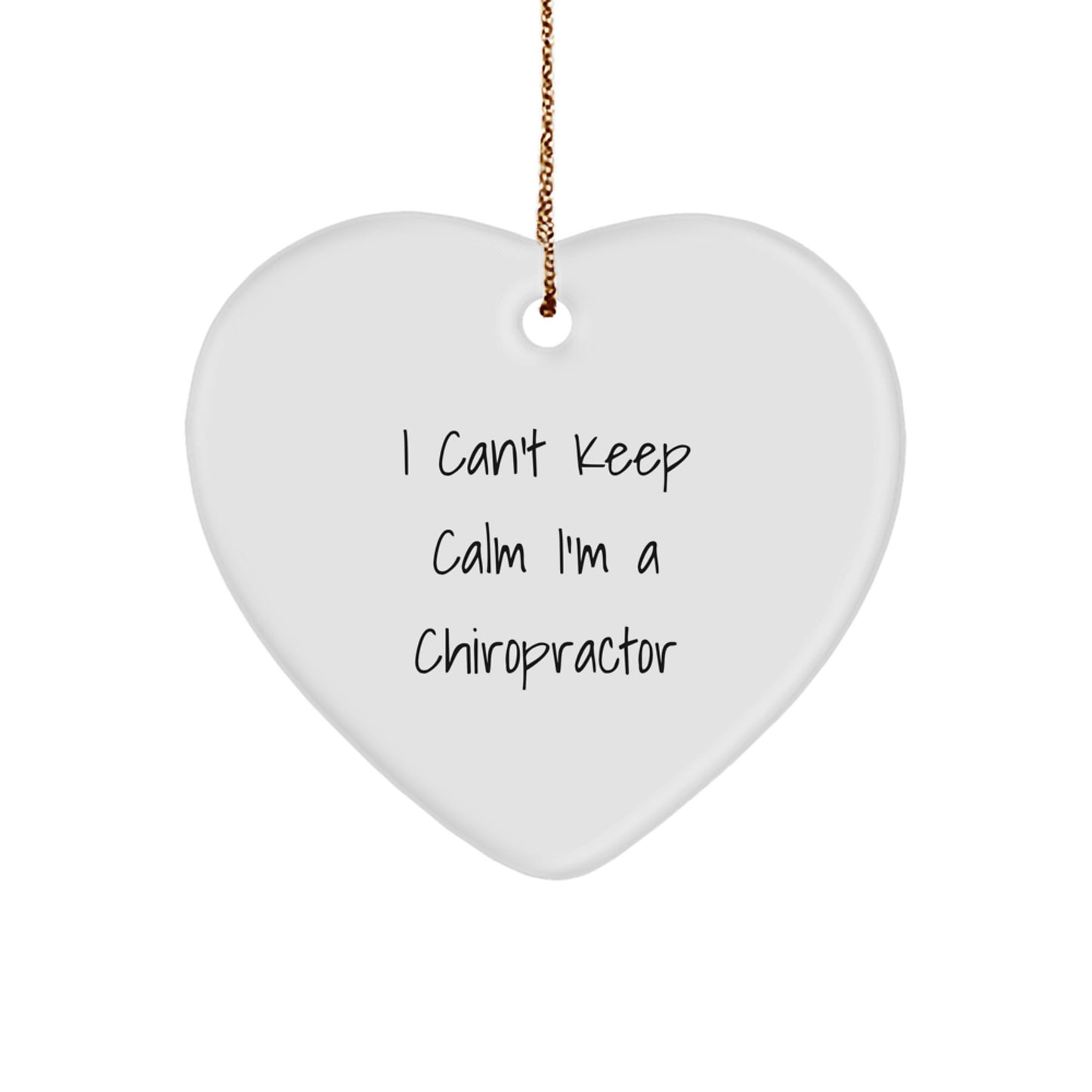 Funny Chiropractor Gifts from Friends - I Can't Keep Calm Heart Ornament for Chiropractor Christmas - Image 1